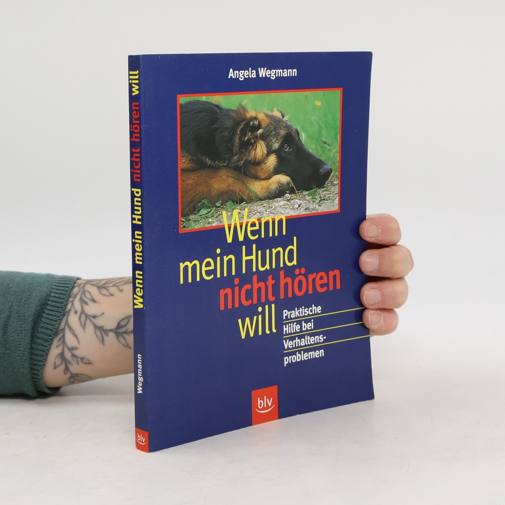 Angela Wegmann Wenn mein Hund nicht hören will