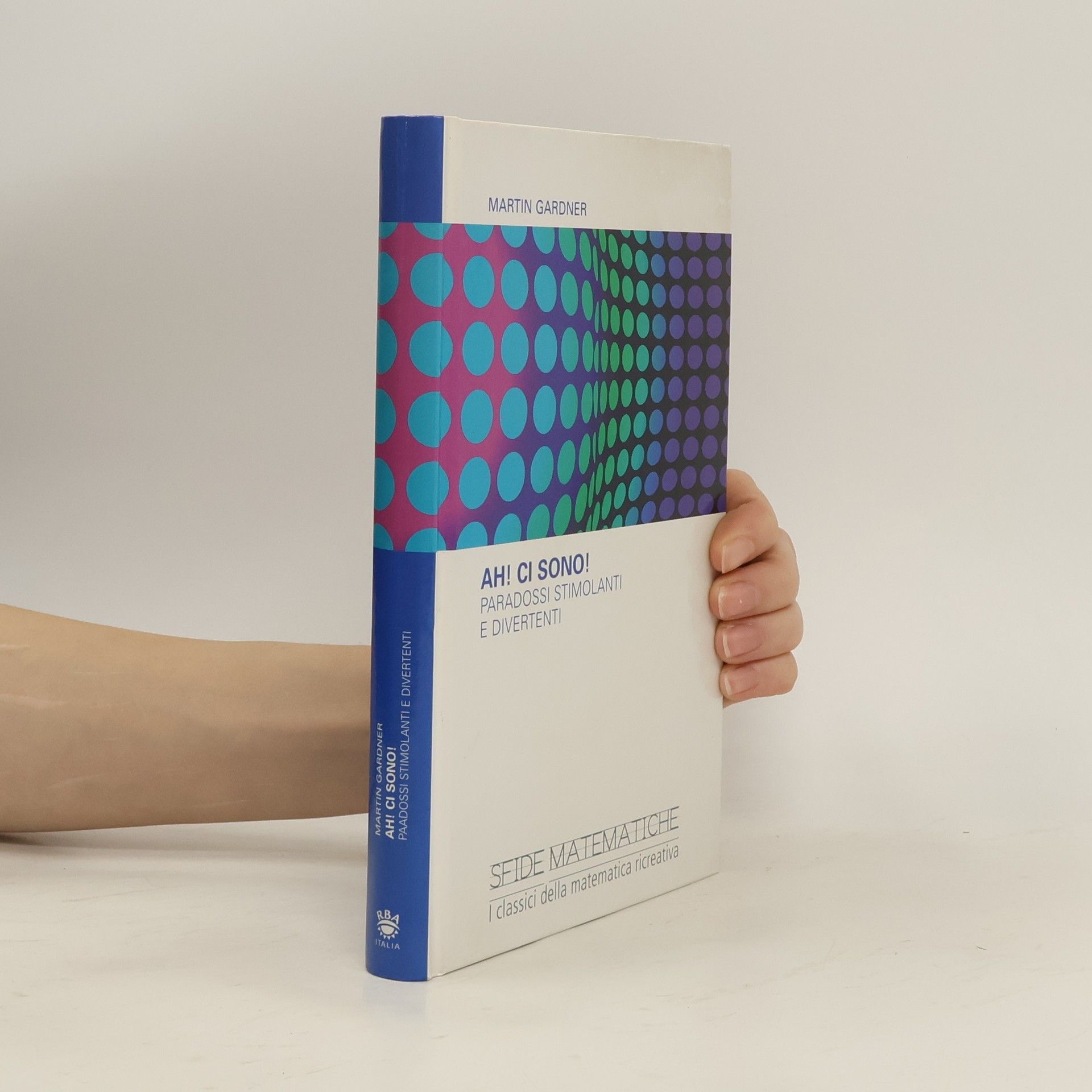 Ah! Ci sono! Paradossi stimolanti e divertenti