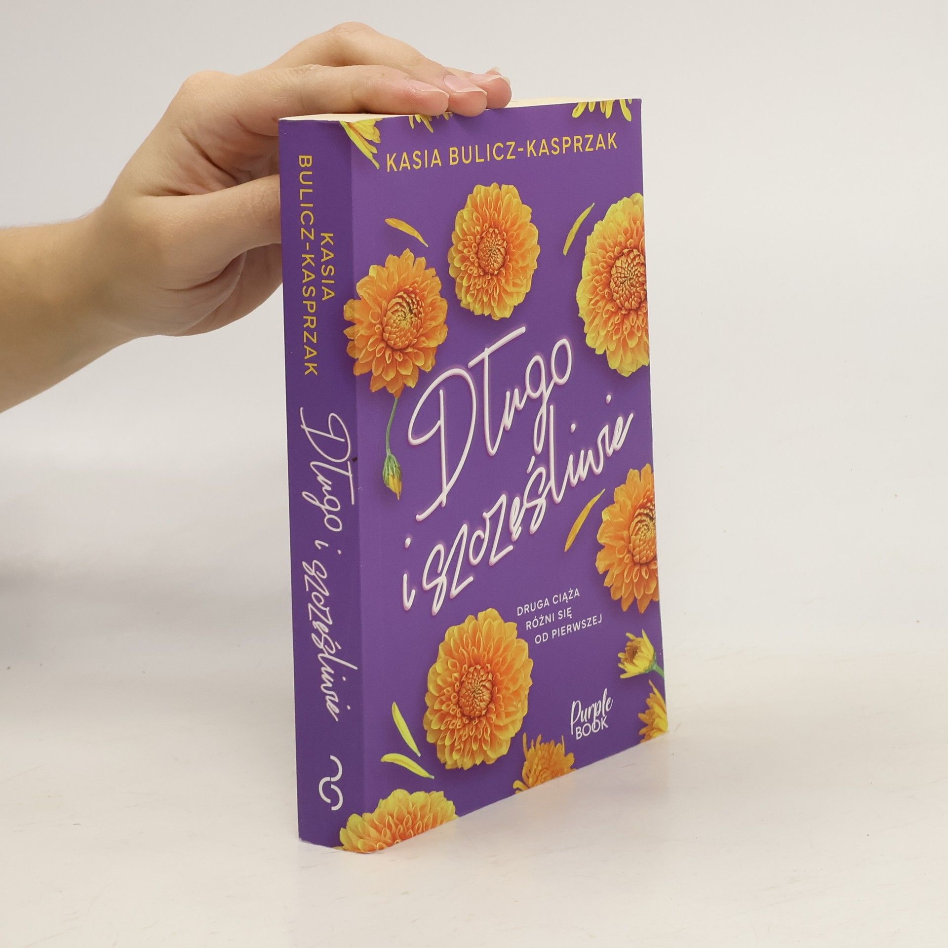 Kasia Bulicz-Kasprzak Długo i szczęśliwie