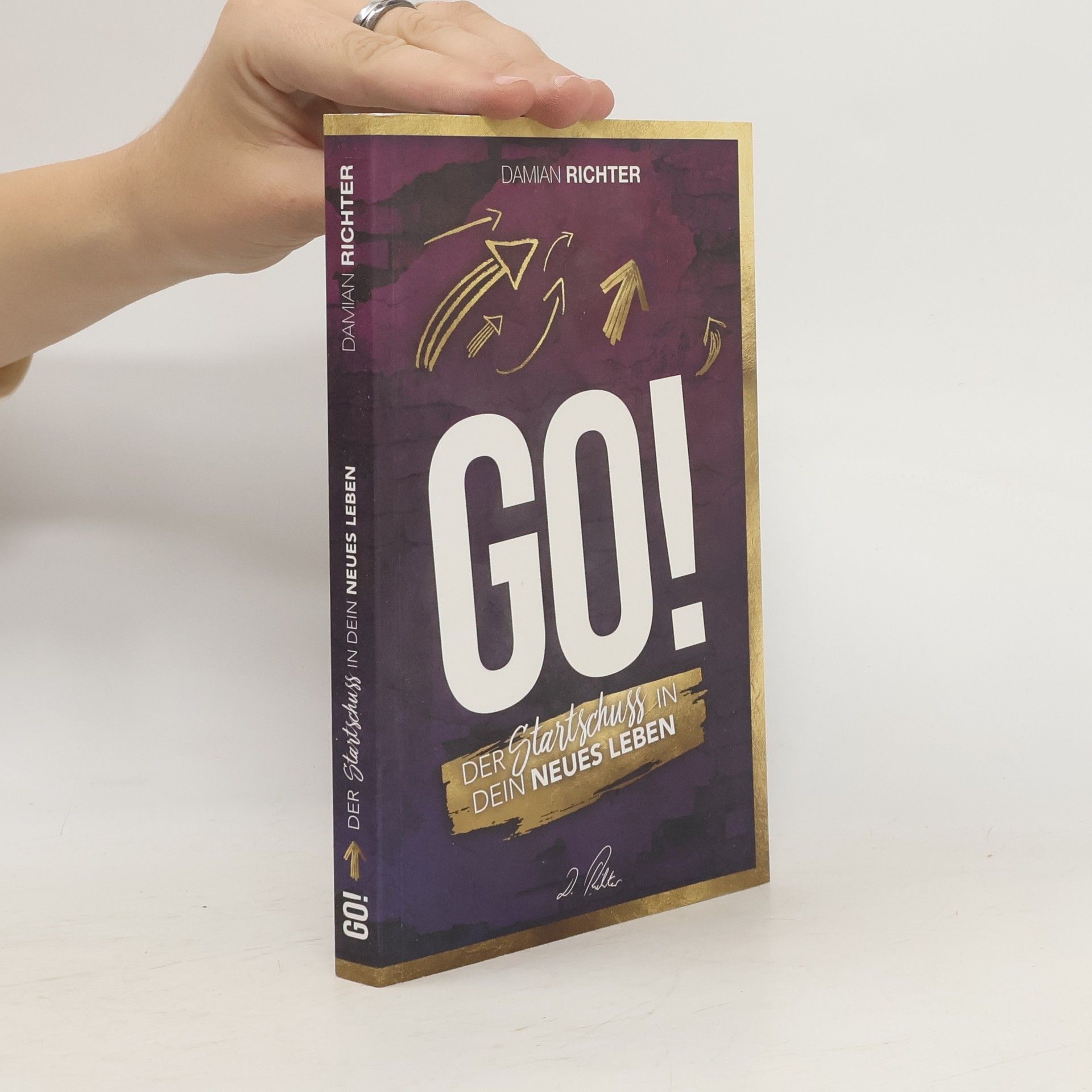 Damian Richter GO! Der Startschuss in Dein neues Leben