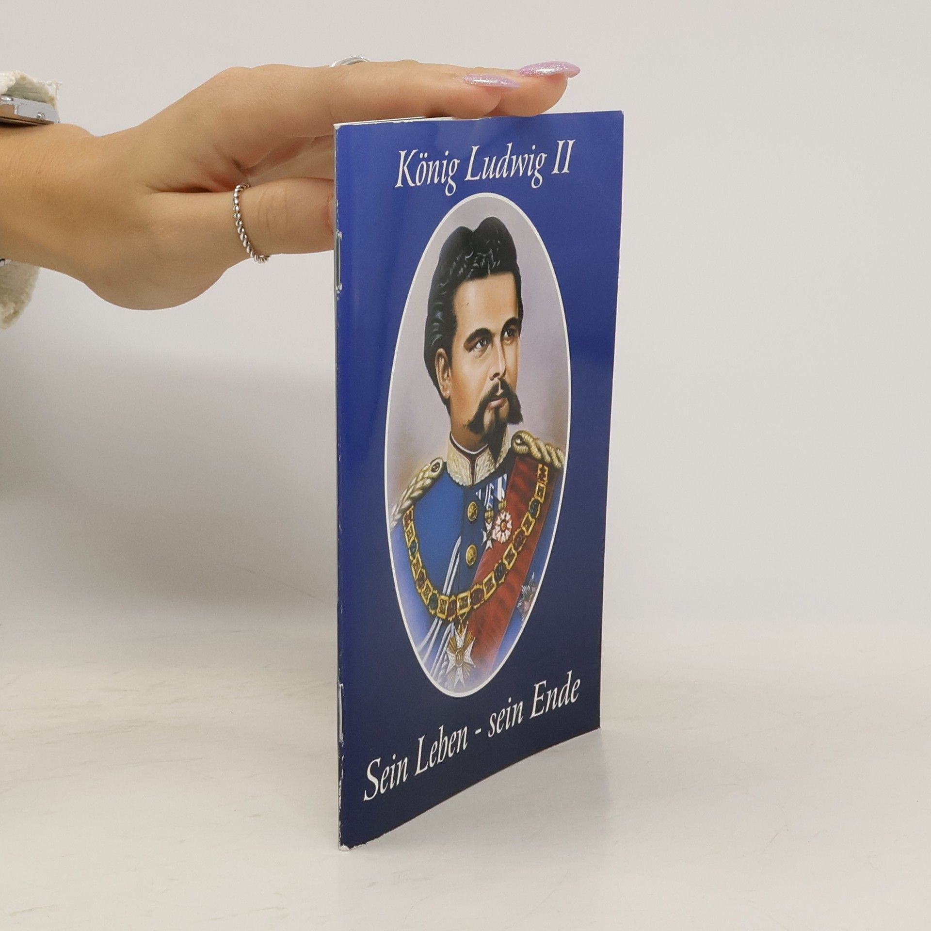 Collectif d'auteurs König Ludwig II. Sein Leben - sein Ende