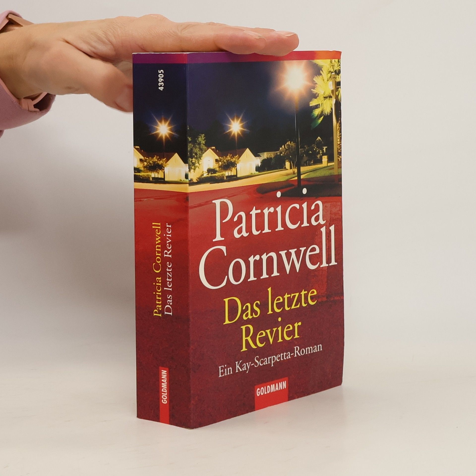 Patricia Daniels Cornwell Das letzte Revier. Ein Kay-Scarpetta-Roman