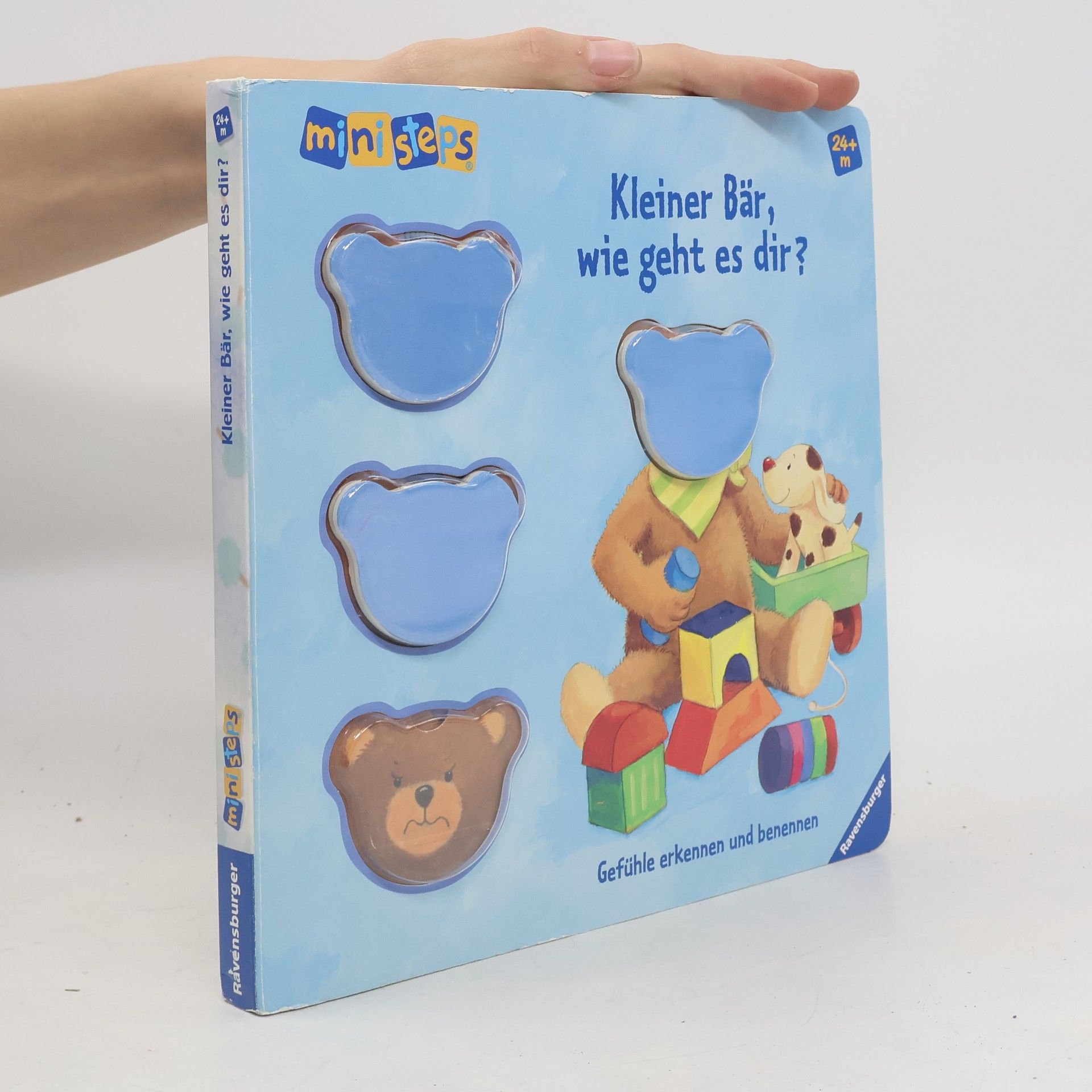Ana Weller Kleiner Bär, wie geht es dir?. Gefühle erkennen und benennen. Ab 24 Monaten