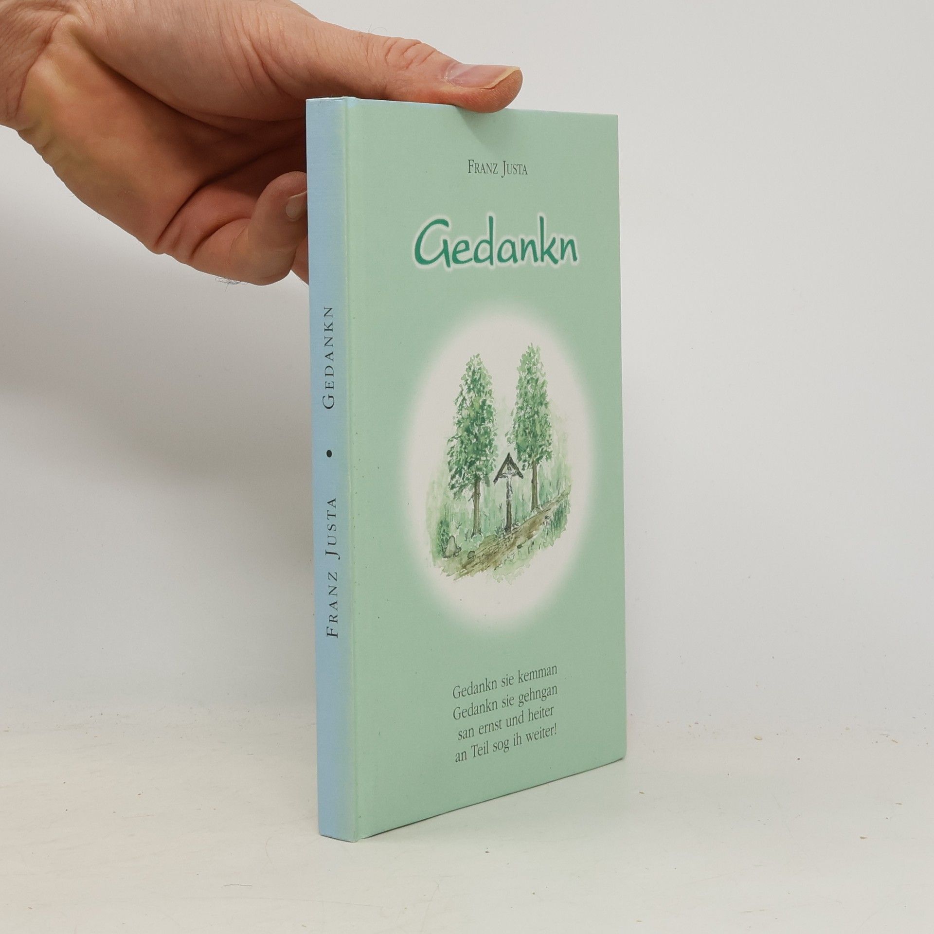 Franz Justa Gedankn