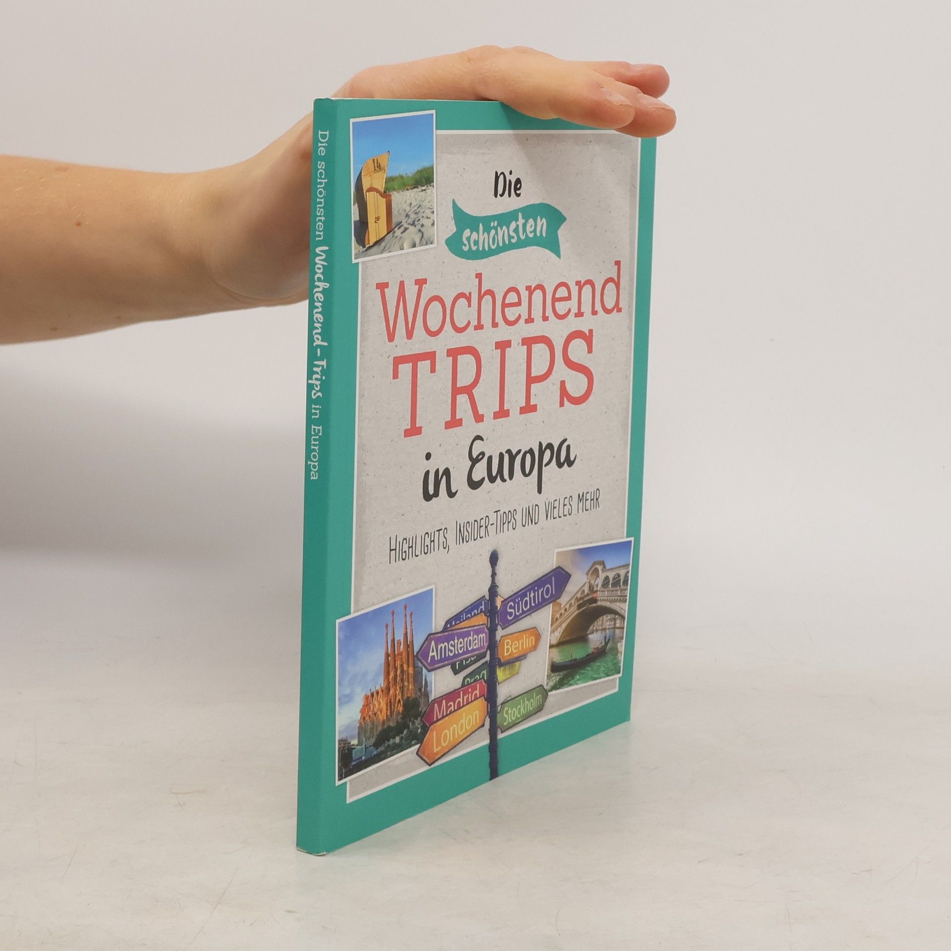 Autorenkollektiv Die schönsten. Wochenendtrips in Europa