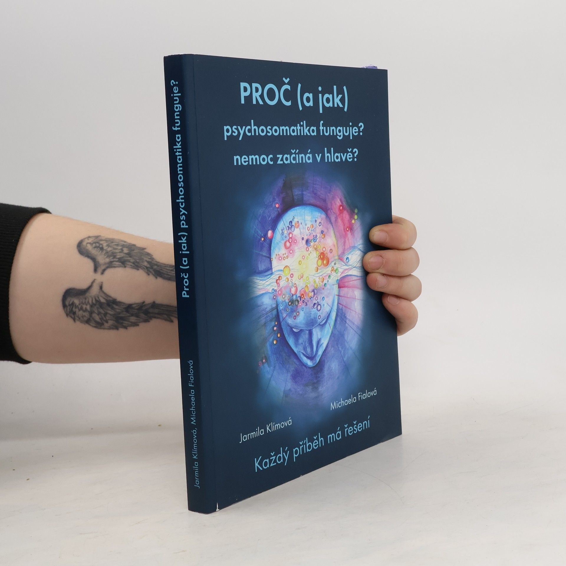 Jarmila Klímová Proč (a jak) psychosomatika funguje?