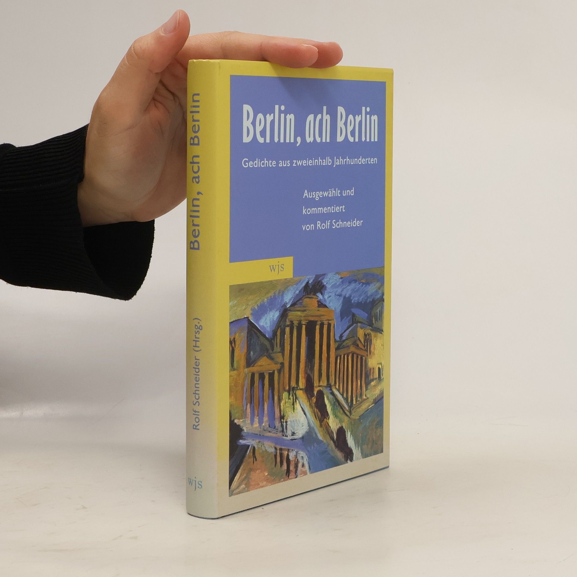 Rolf Schneider Berlin, ach Berlin