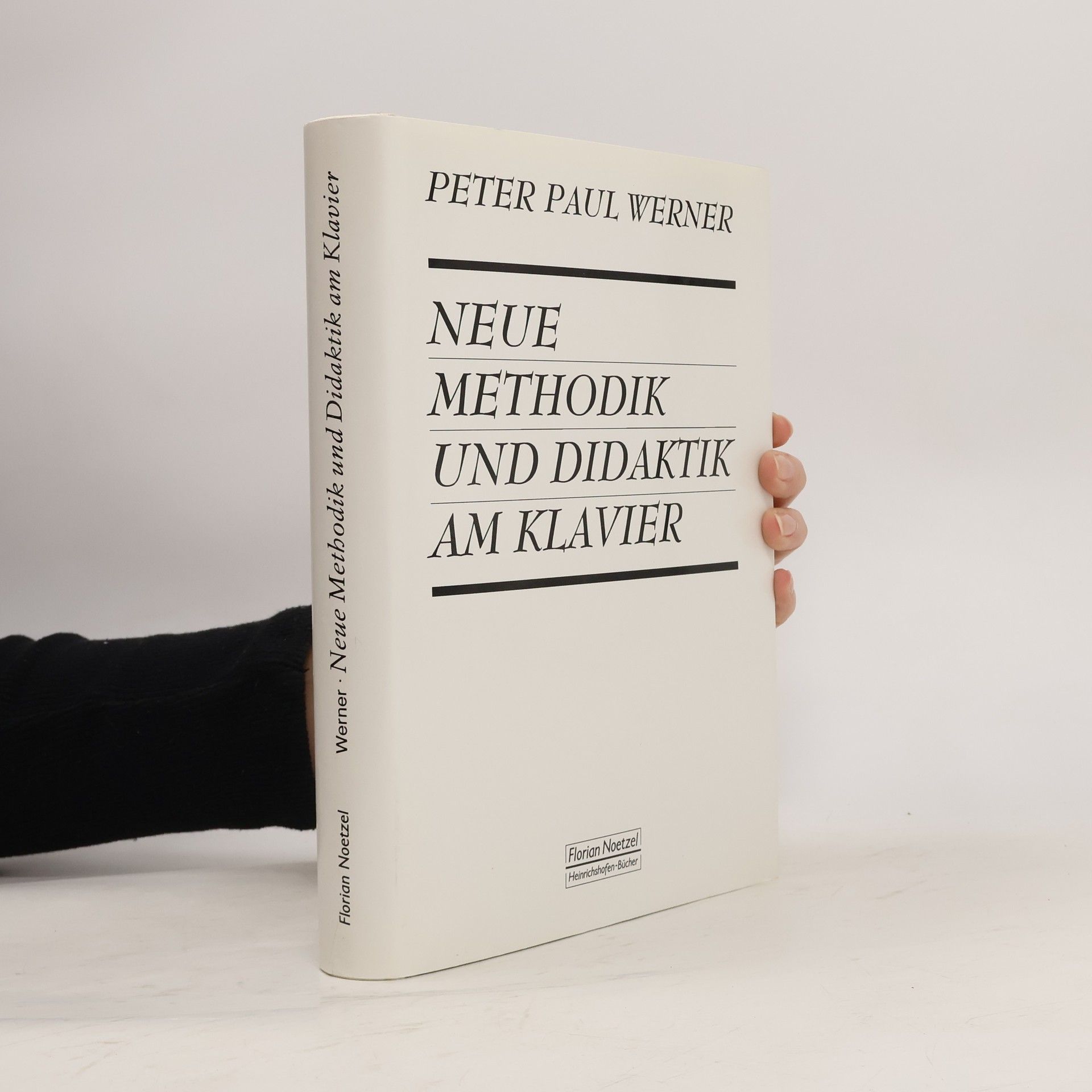 Peter Paul Werner Neue Methodik und Didaktik am Klavier