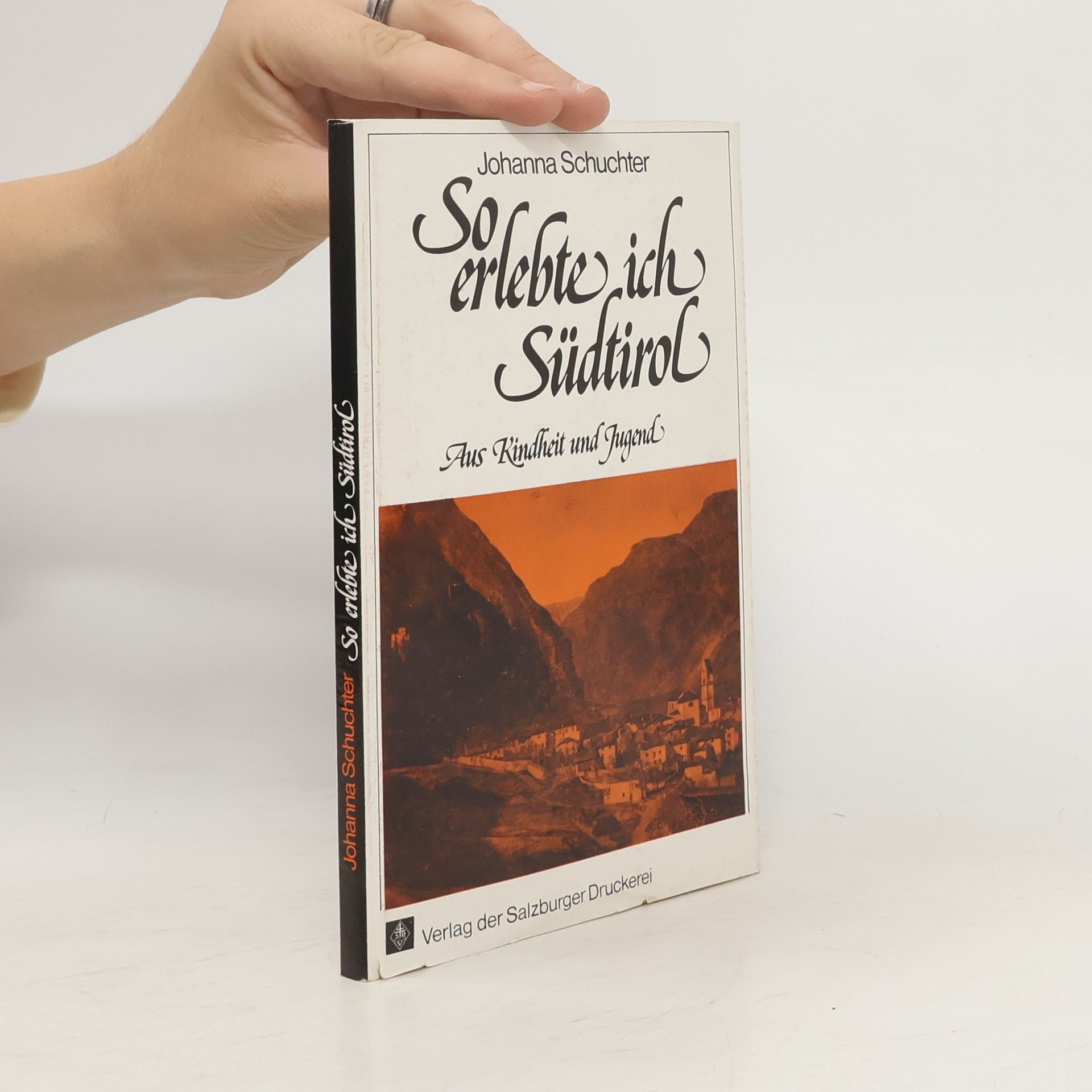 Johanna Schuchter So erlebte ich Südtirol