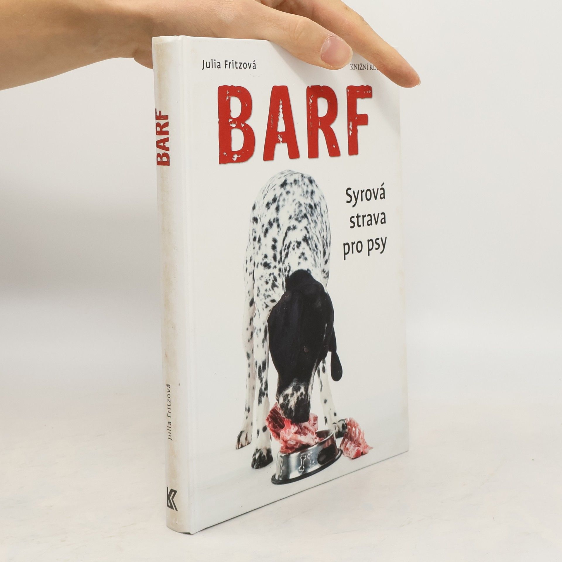 Julia Fritz BARF : syrová strava pro psy