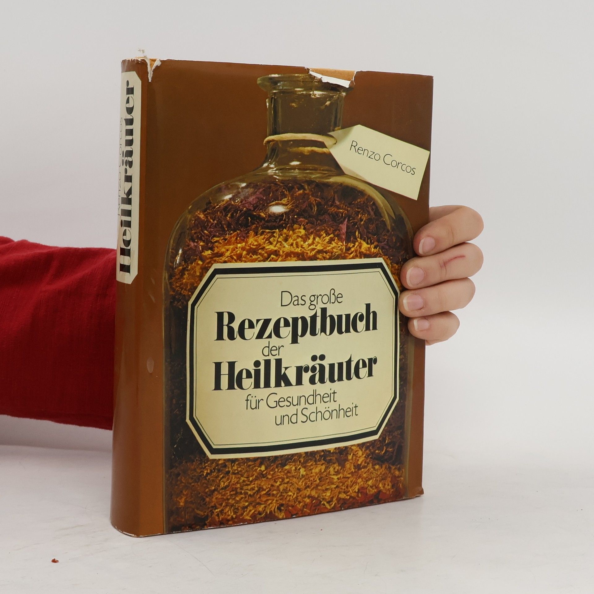 Renzo Corcos Das große Rezeptbuch der Heilkräuter für Gesundheit und Schönheit