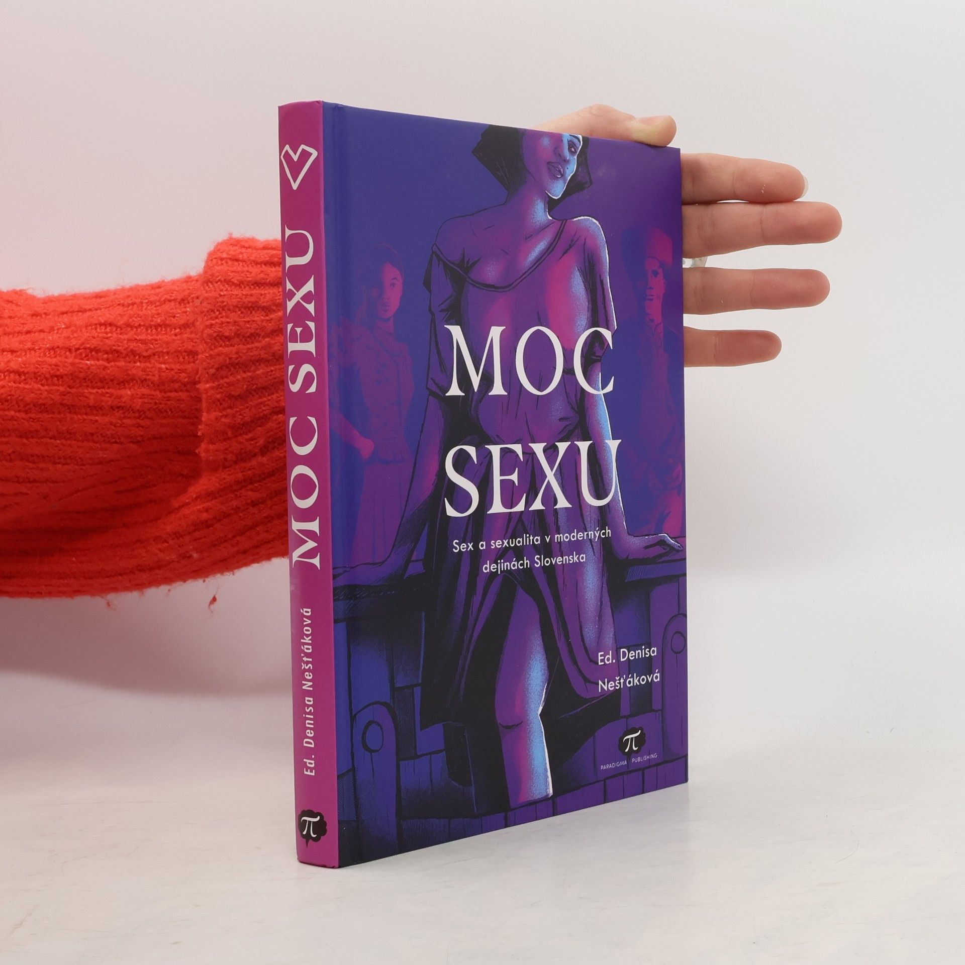 Moc sexu : sex a sexualita v moderných dejinách Slovenska