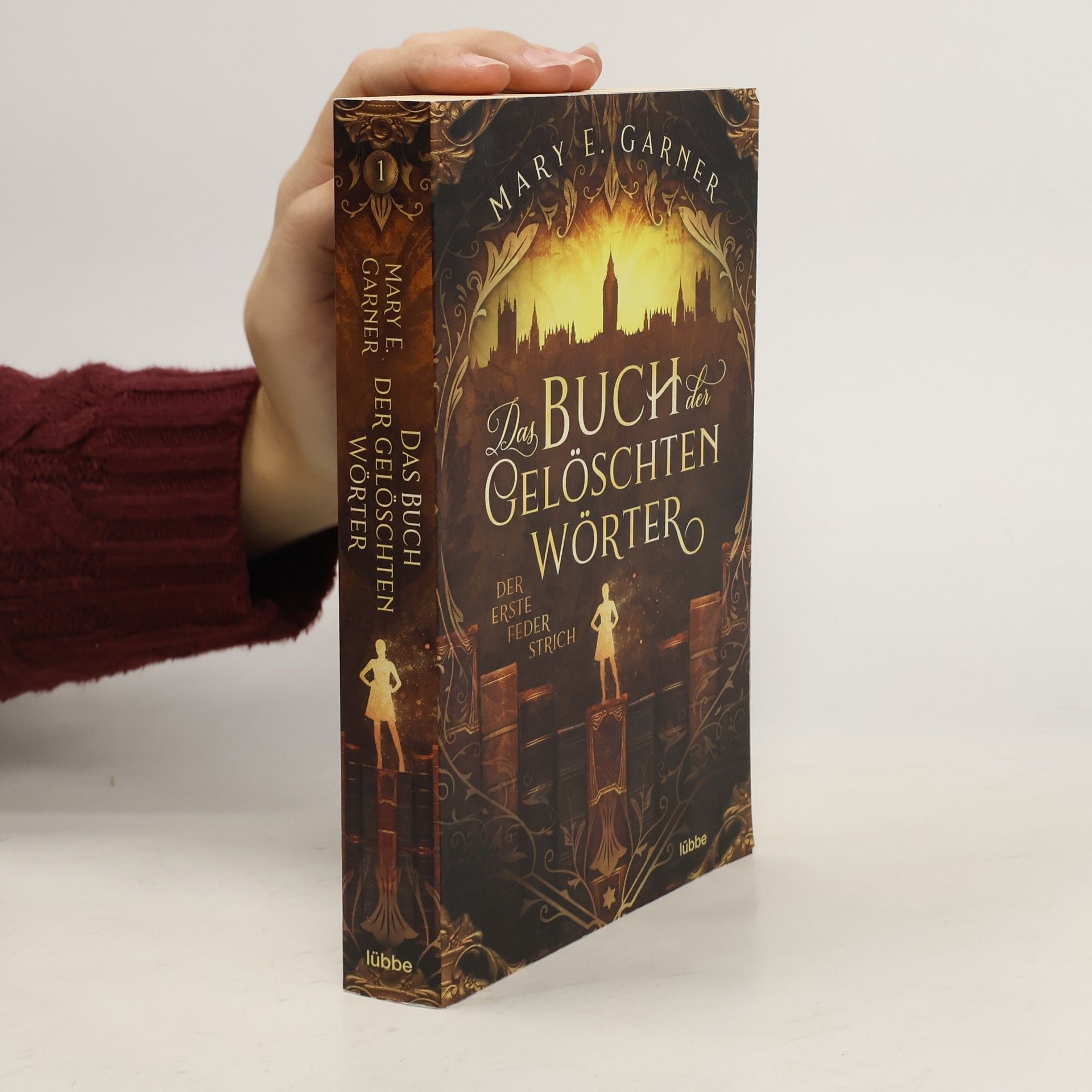 Mary E. Garner Das Buch der Geloschten Worter: Der Erste Feder Strich