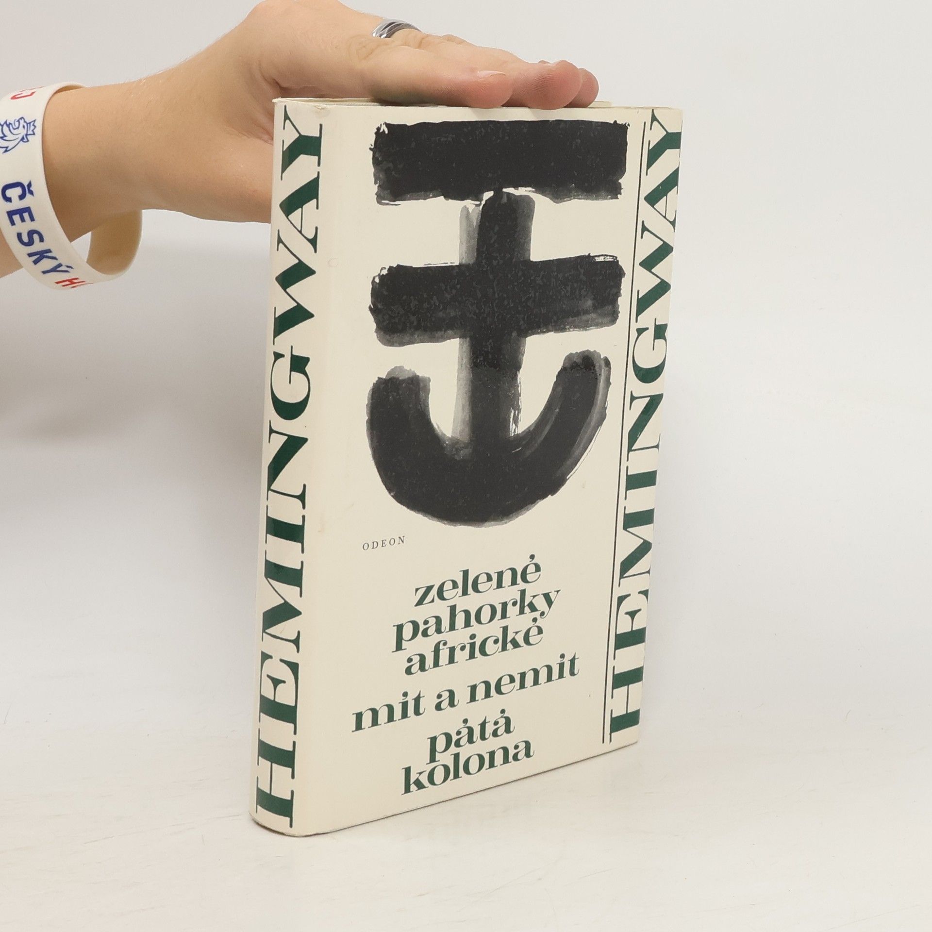 Ernest Hemingway Zelené pahorky africké. Mít a nemít. Pátá kolona