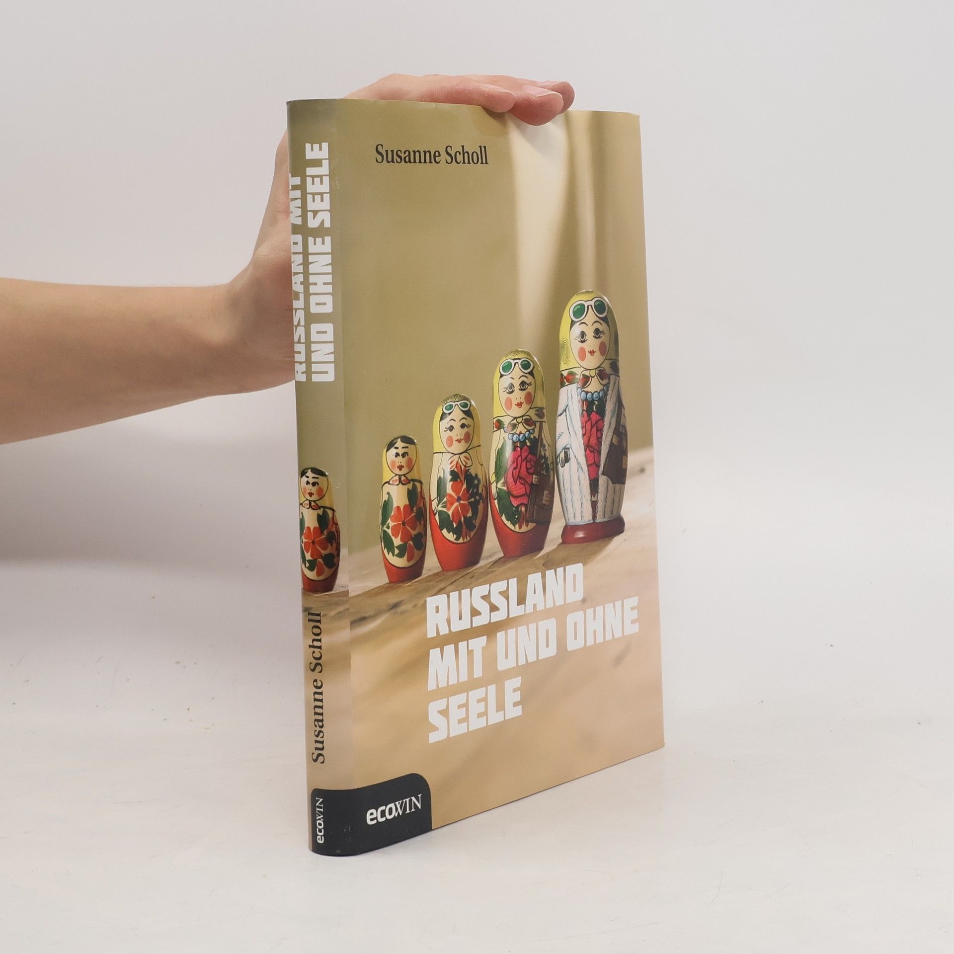 Susanne Scholl Russland mit und ohne Seele