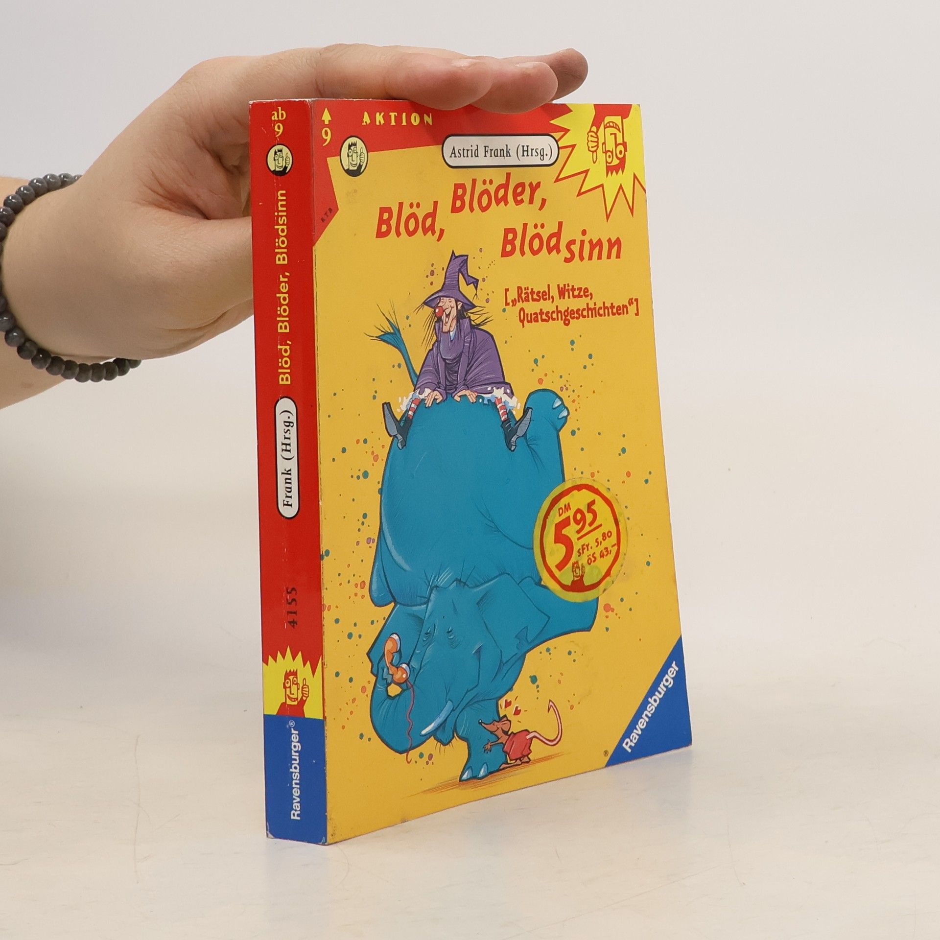 Alfred Frank Blöd, blöder, Blödsinn