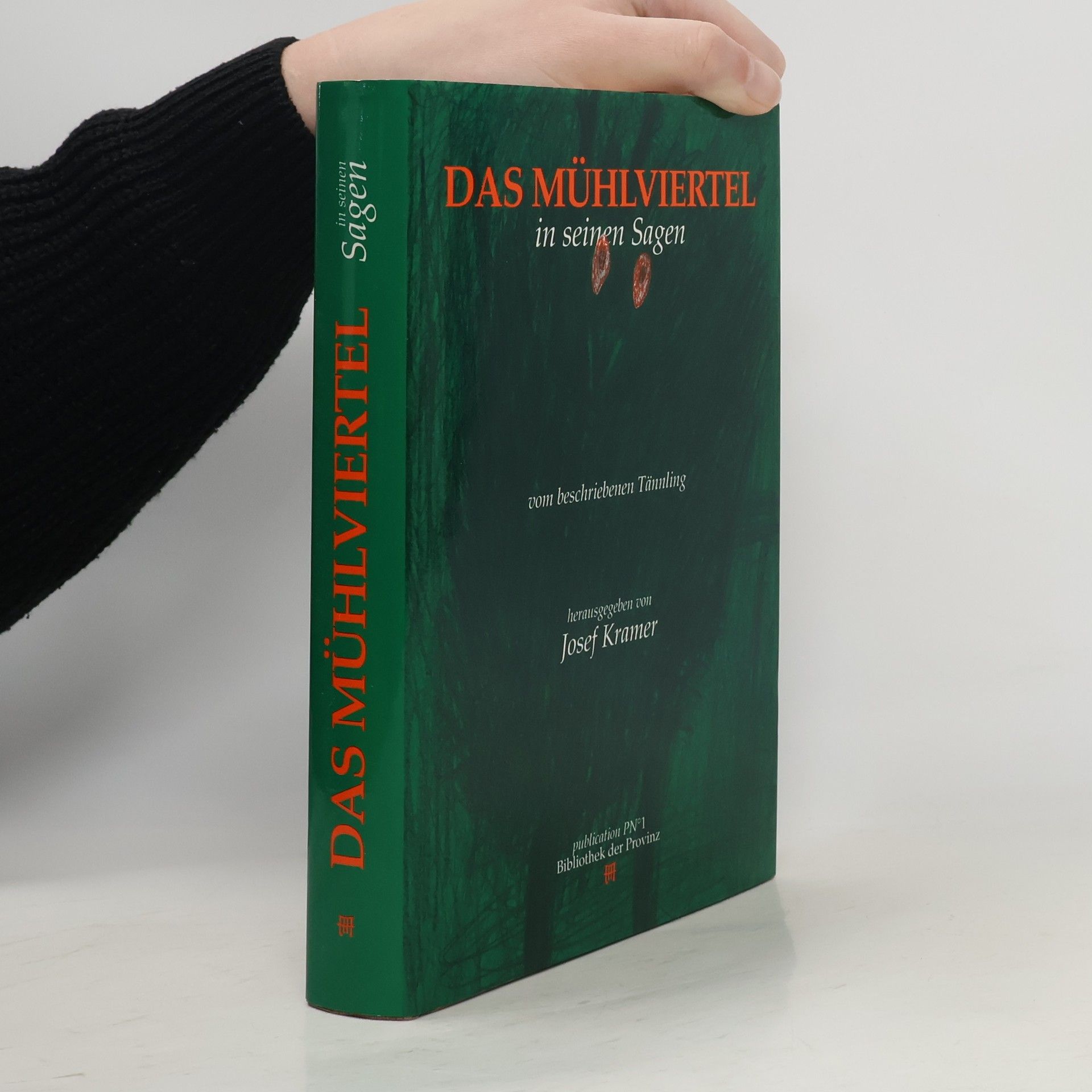Josef Kramer Das Mühlviertel in seinen Sagen