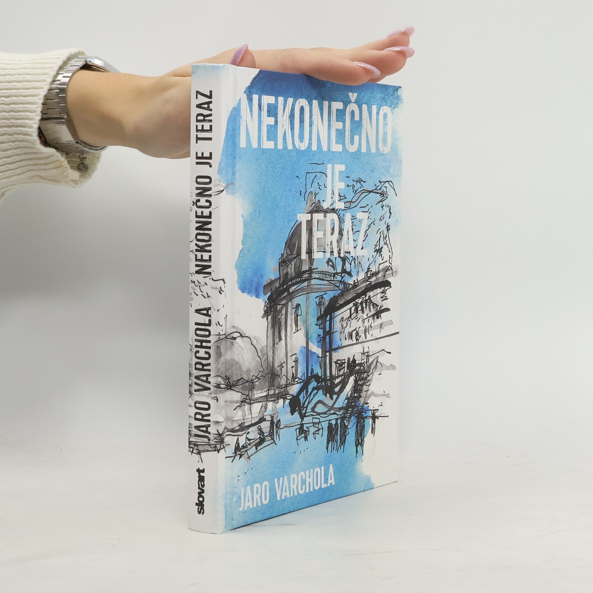 Jaroslav Varchola Nekonečno je teraz