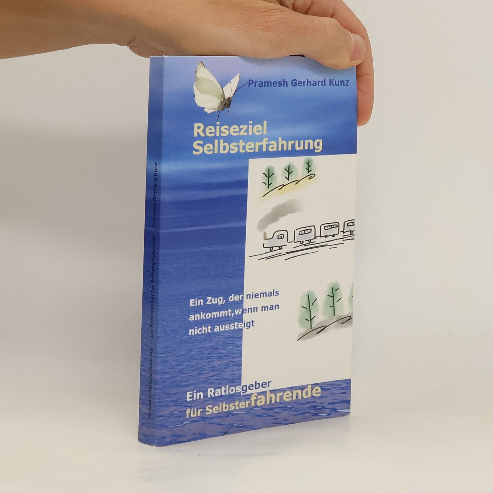 Pramesh Gerhard Kunz Reiseziel Selbsterfahrung