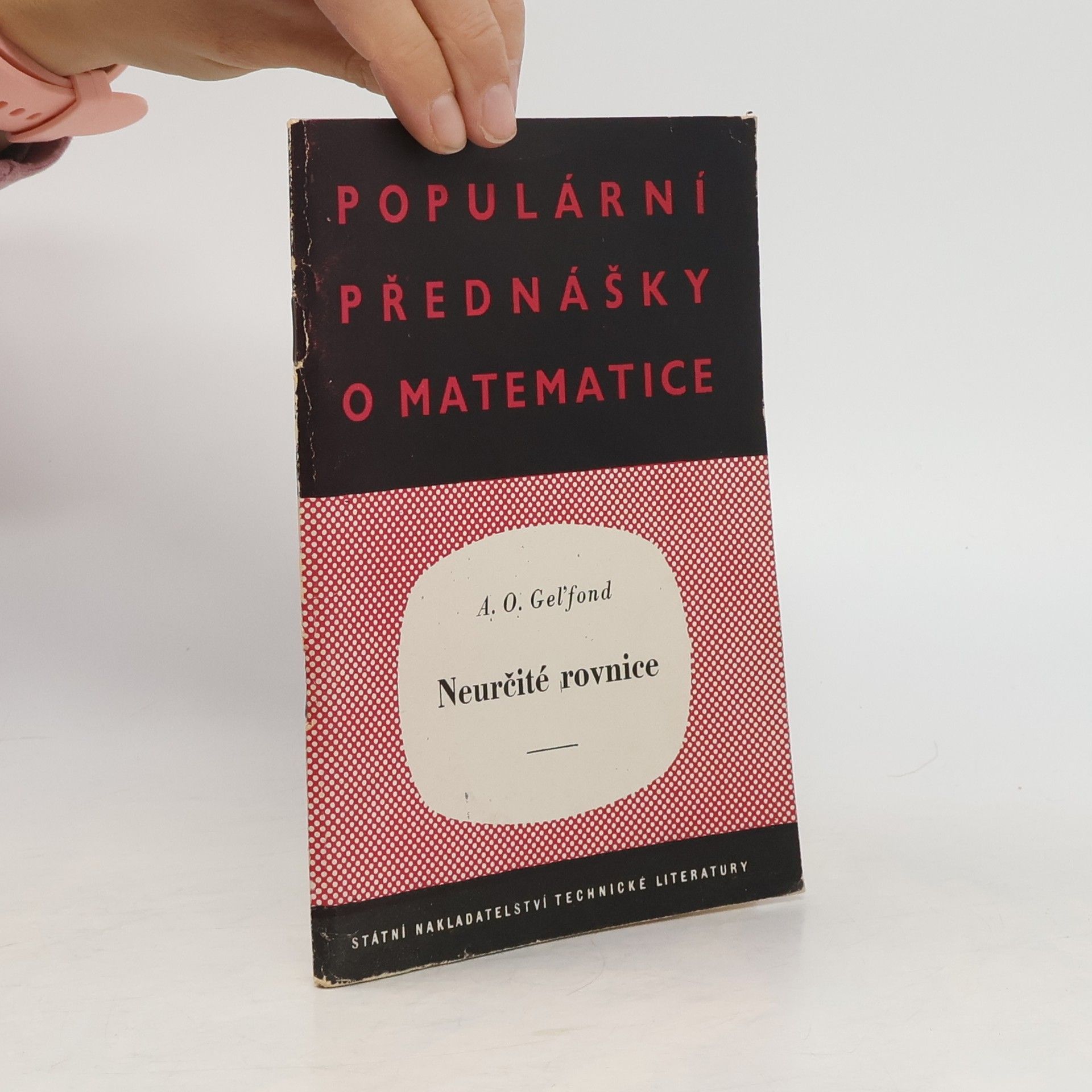 Aleksandr Osipovič Gel’fond Neurčité rovnice