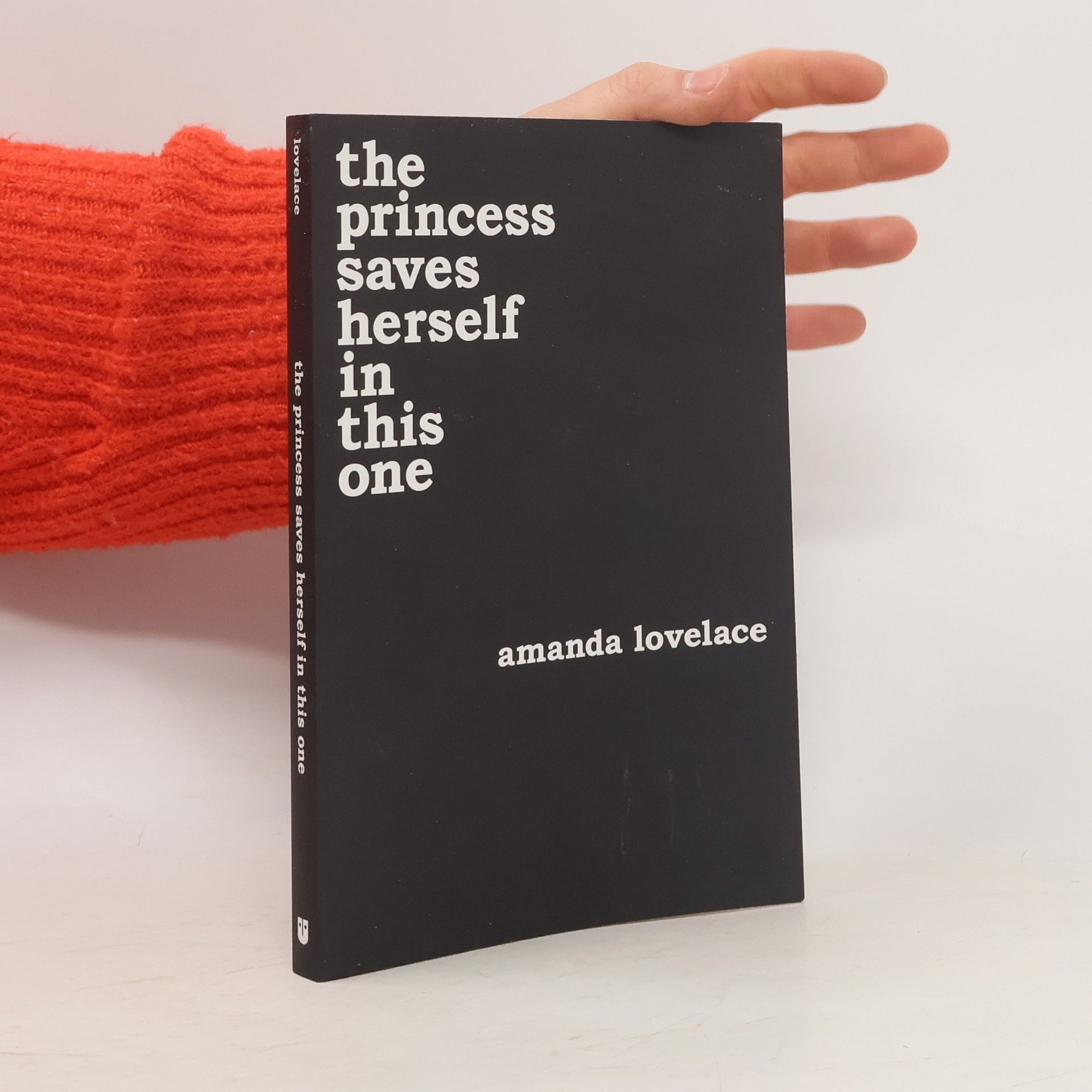 Amanda Lovelace The princess saves herself in this one