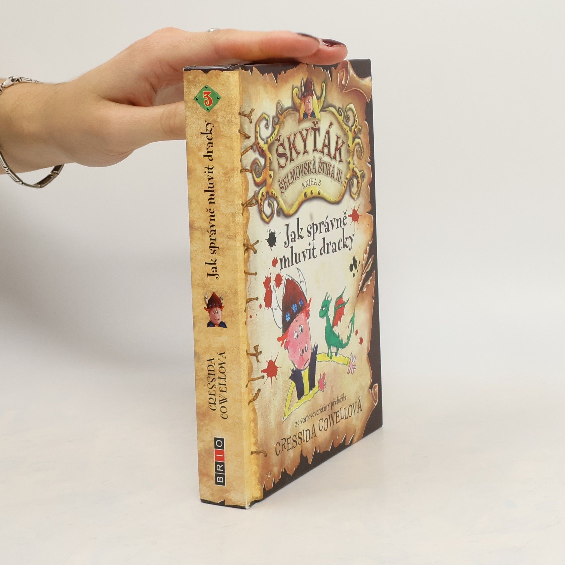 Cressida Cowell Jak správně mluvit dracky : Škyťák Šelmovská Štika III.