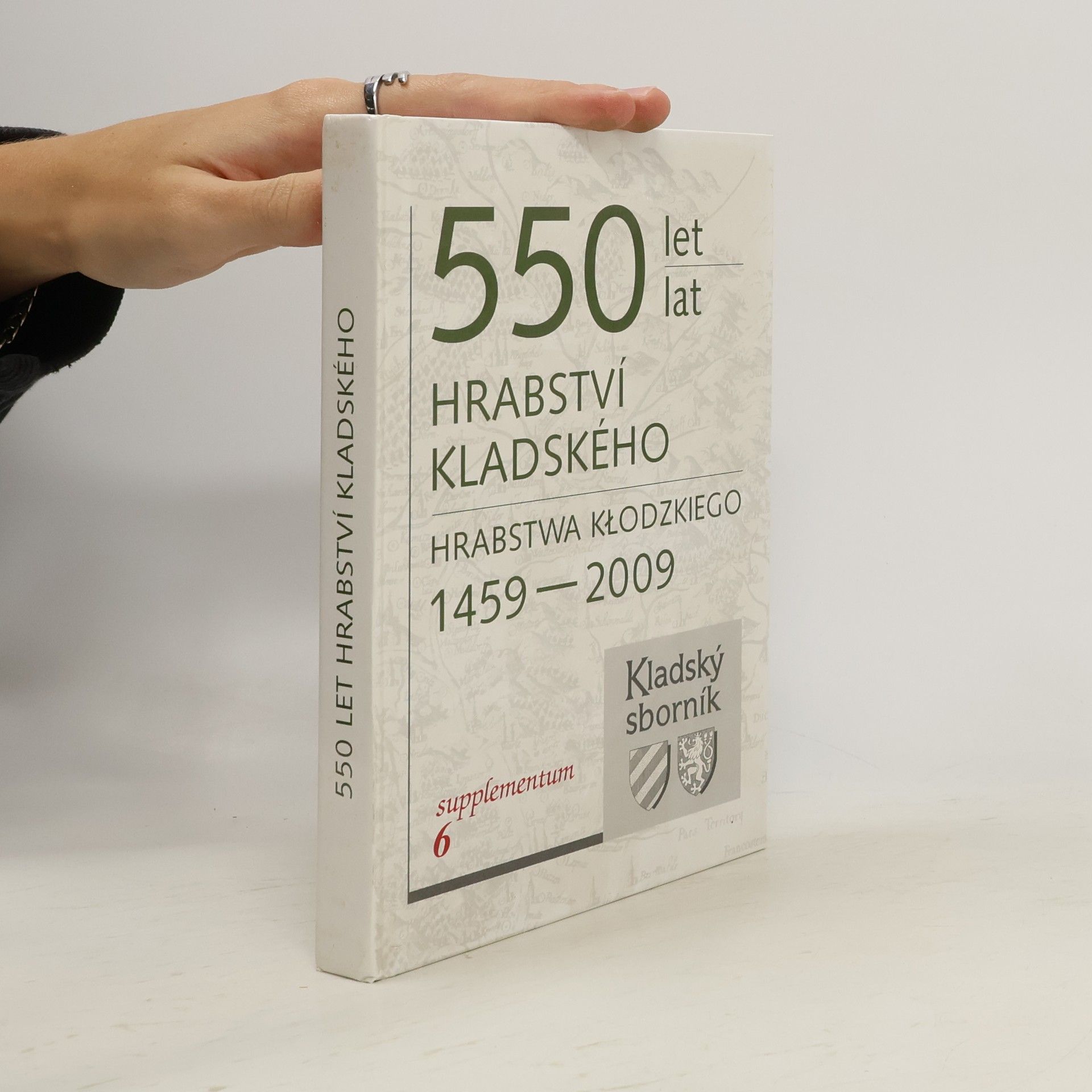 Vladimír Wolf 550 let Hrabství kladského : 1459-2009 : sborník = 550 lat Hrabstwa Kłodzkiego : 1459-2009 : księga zbiorowa
