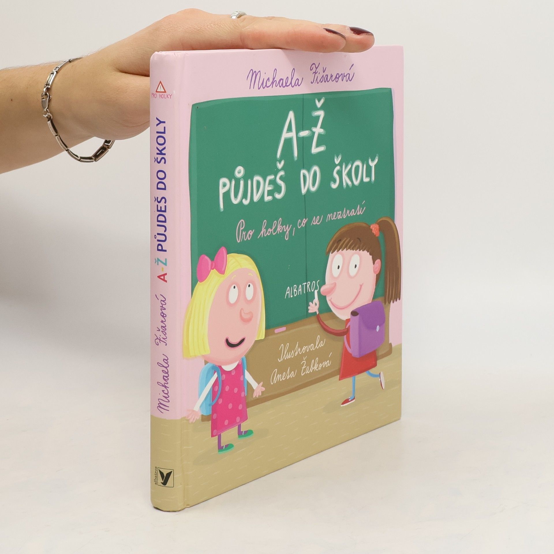 A-Ž půjdeš do školy : pro holky, co se neztratí
