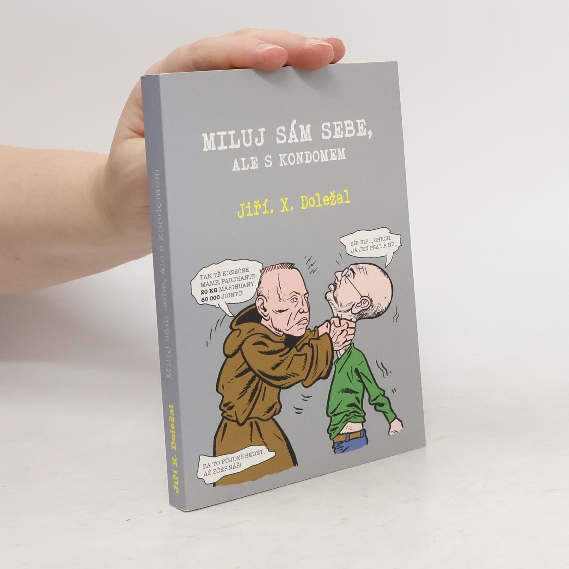 Jiří X. Doležal Miluj sám sebe, ale s kondomem