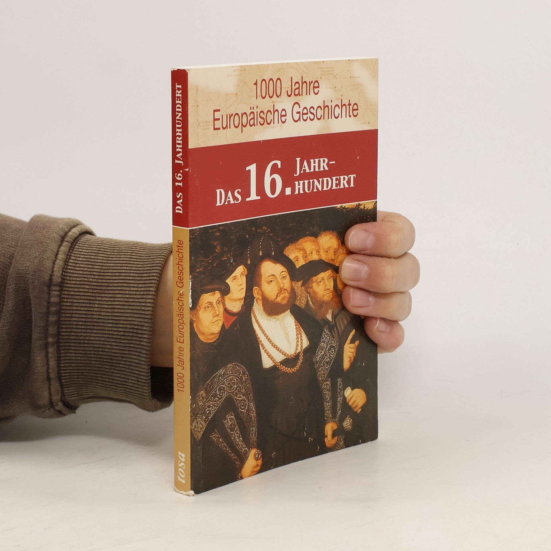 Caroline Dahlbeck 1000 Jahre Europäische Geschichte: Das 16. Jahrhundert