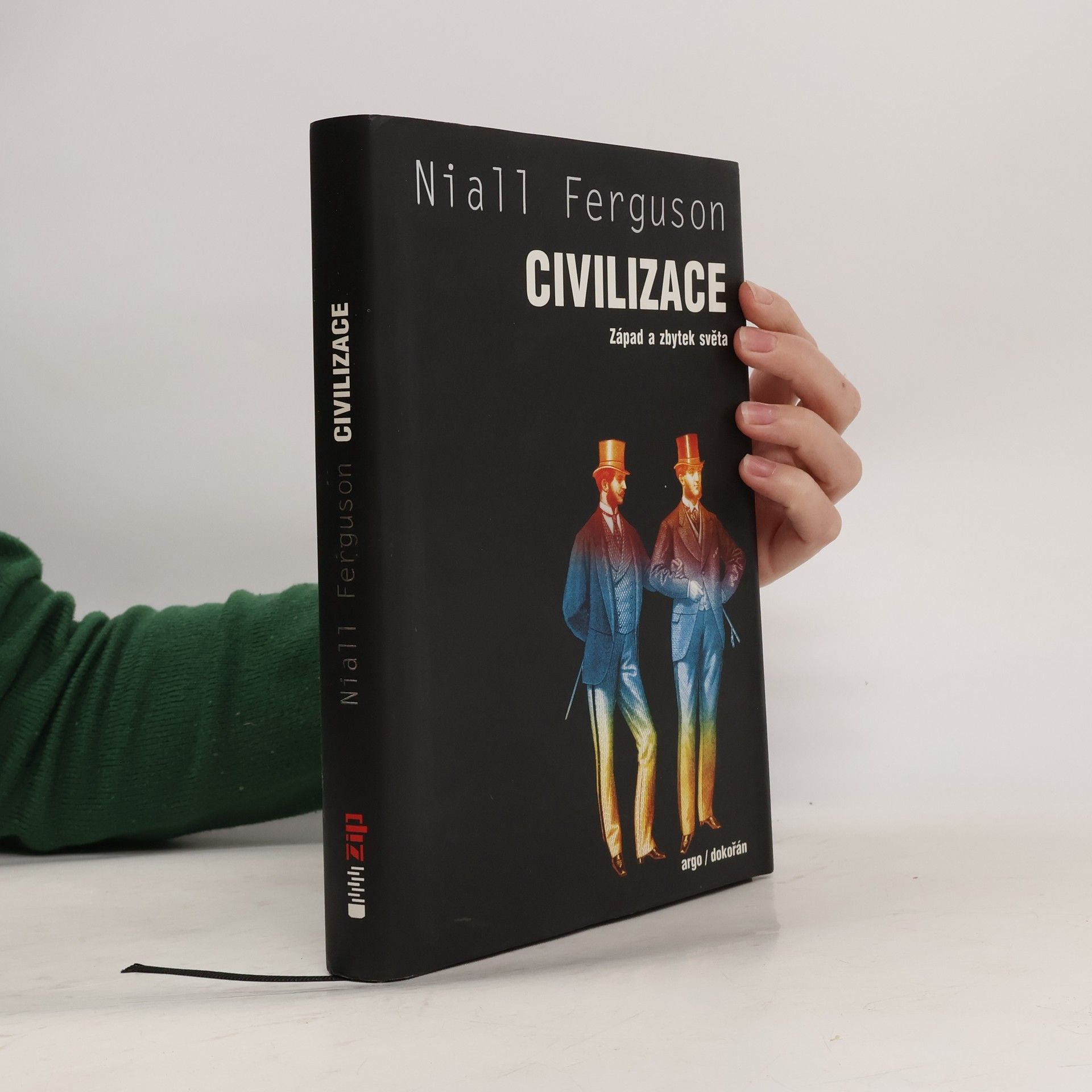 Niall Ferguson Civilizace: Západ a zbytek světa