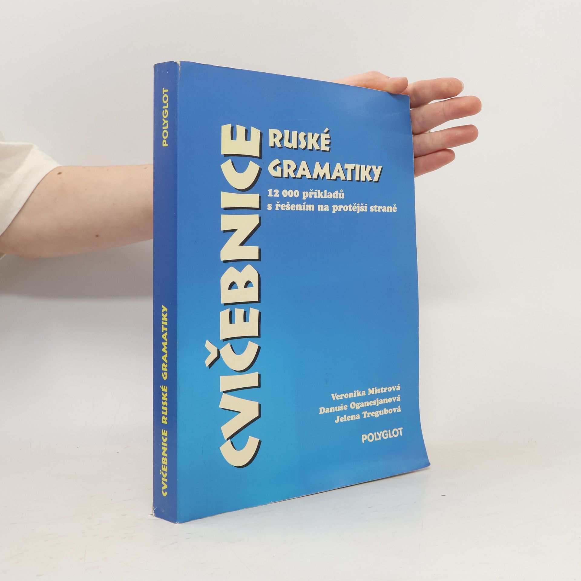 Cvičebnice ruské gramatiky : 12 000 příkladů s řešením na protější straně