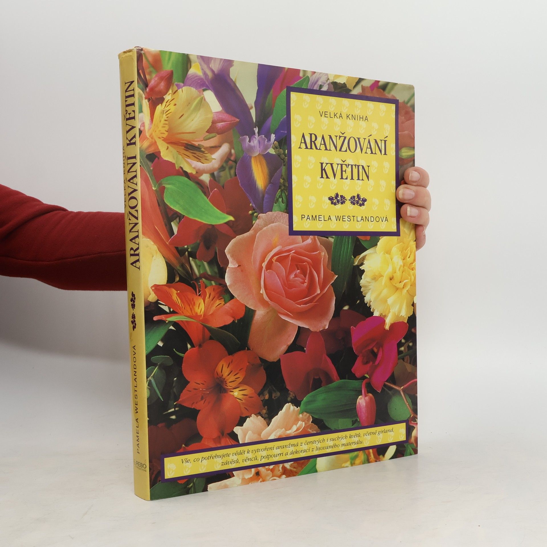 Pamela Westland Velká kniha aranžování květin
