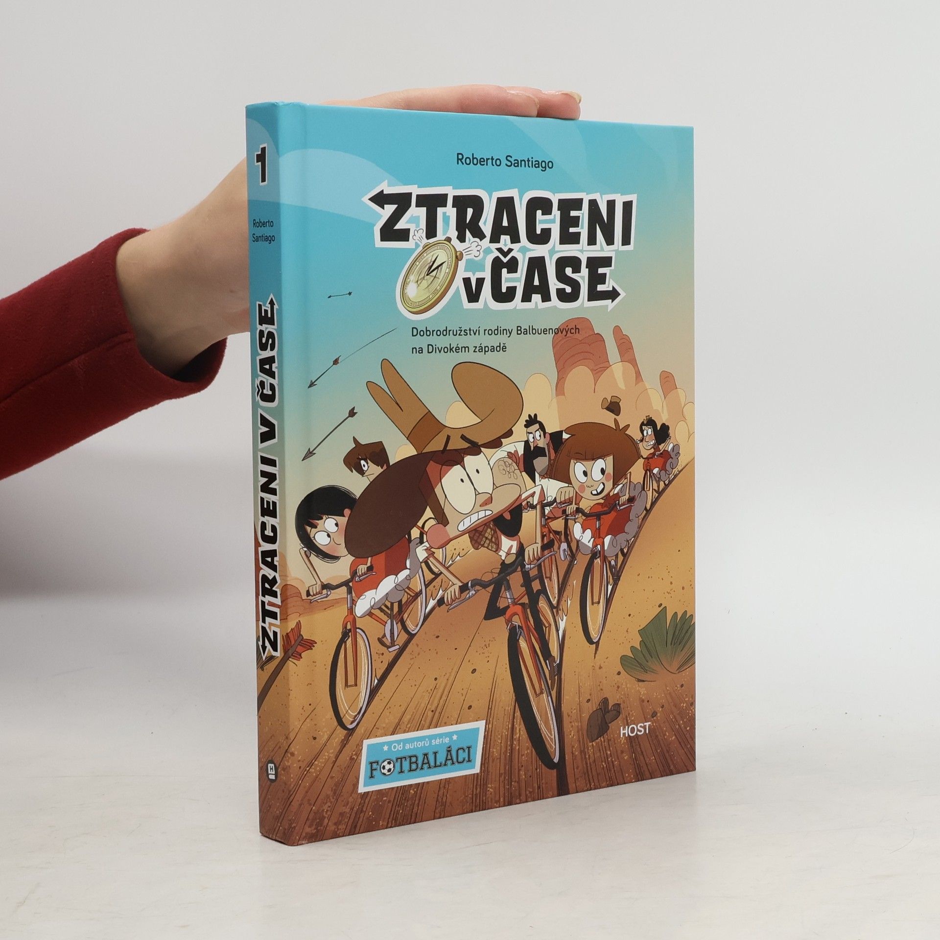 Roberto Santiago Ztraceni v čase : dobrodružství rodiny Balbuenových na Divokém západě