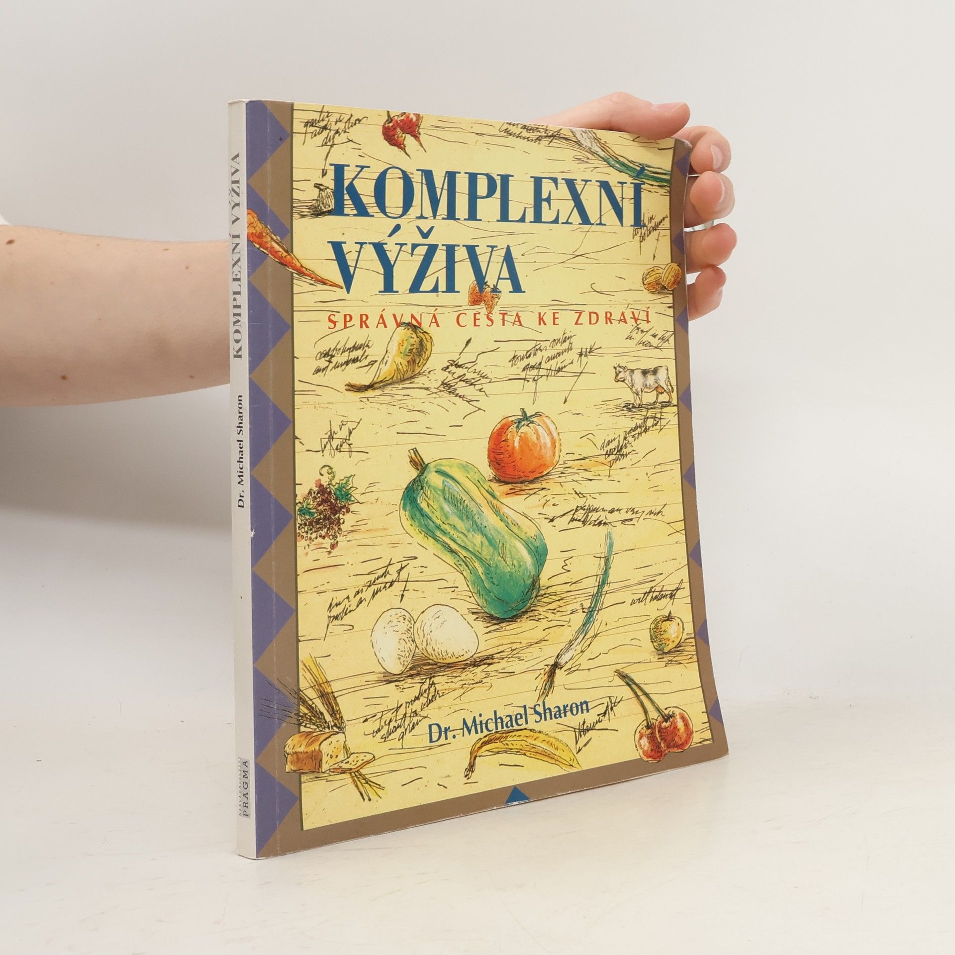 Michael Sharon Komplexní výživa: Správná cesta ke zdraví