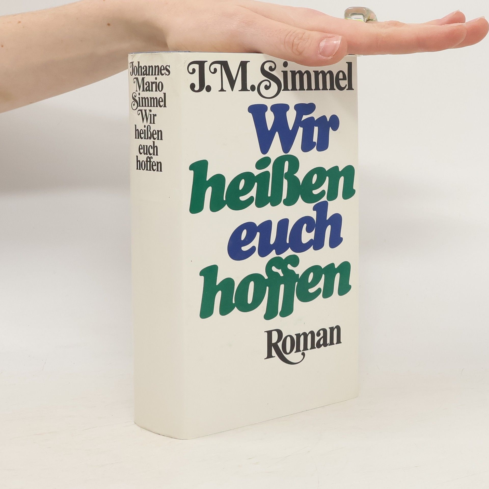 Johannes Mario Simmel Wir heissen euch hossen