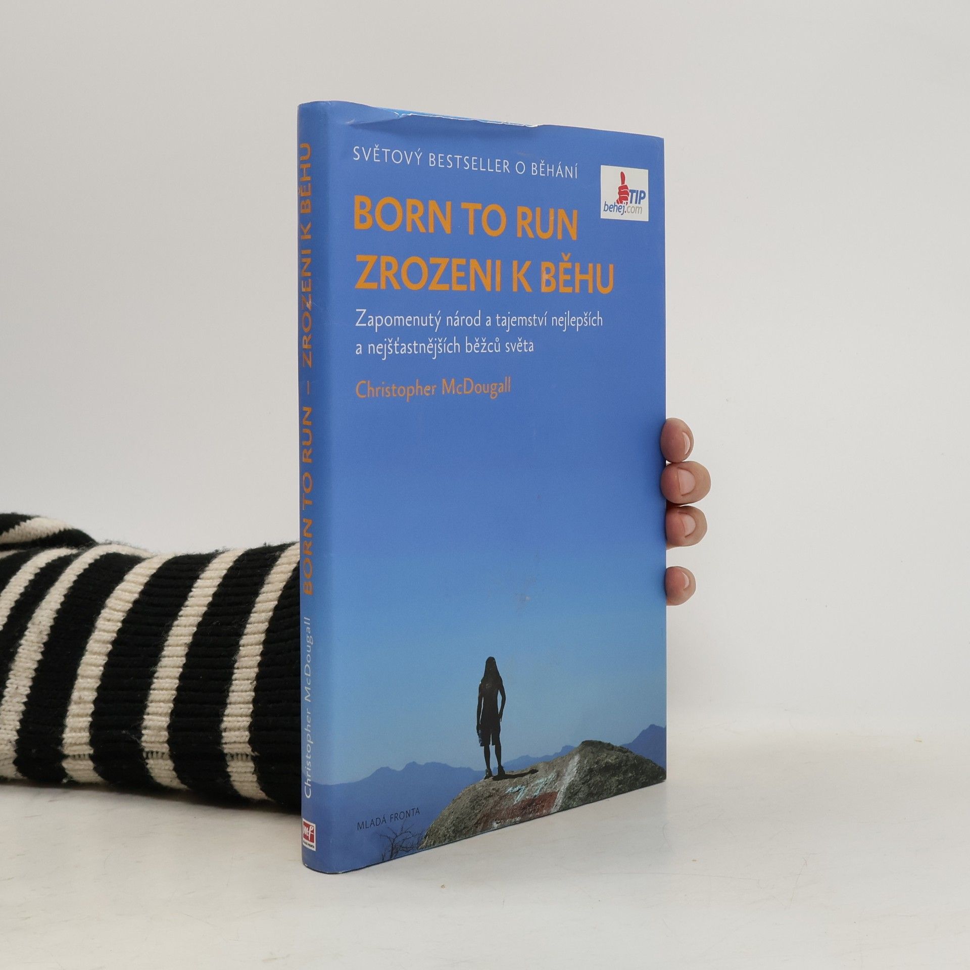 Christopher McDougall Born to run. Zrozeni k běhu