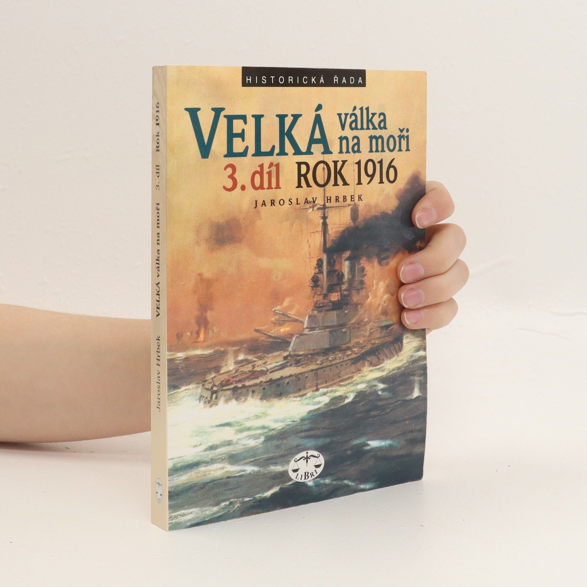 Jaroslav Hrbek Velká válka na moři. 3. díl – rok 1916