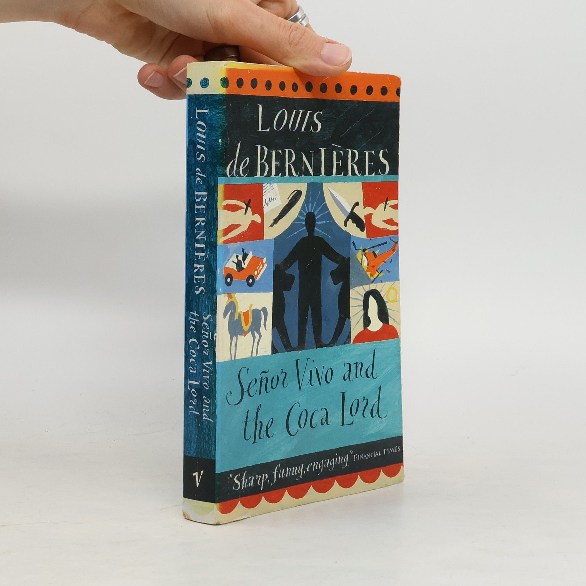 Louis de Bernieres Senor Vivo and the coca lord