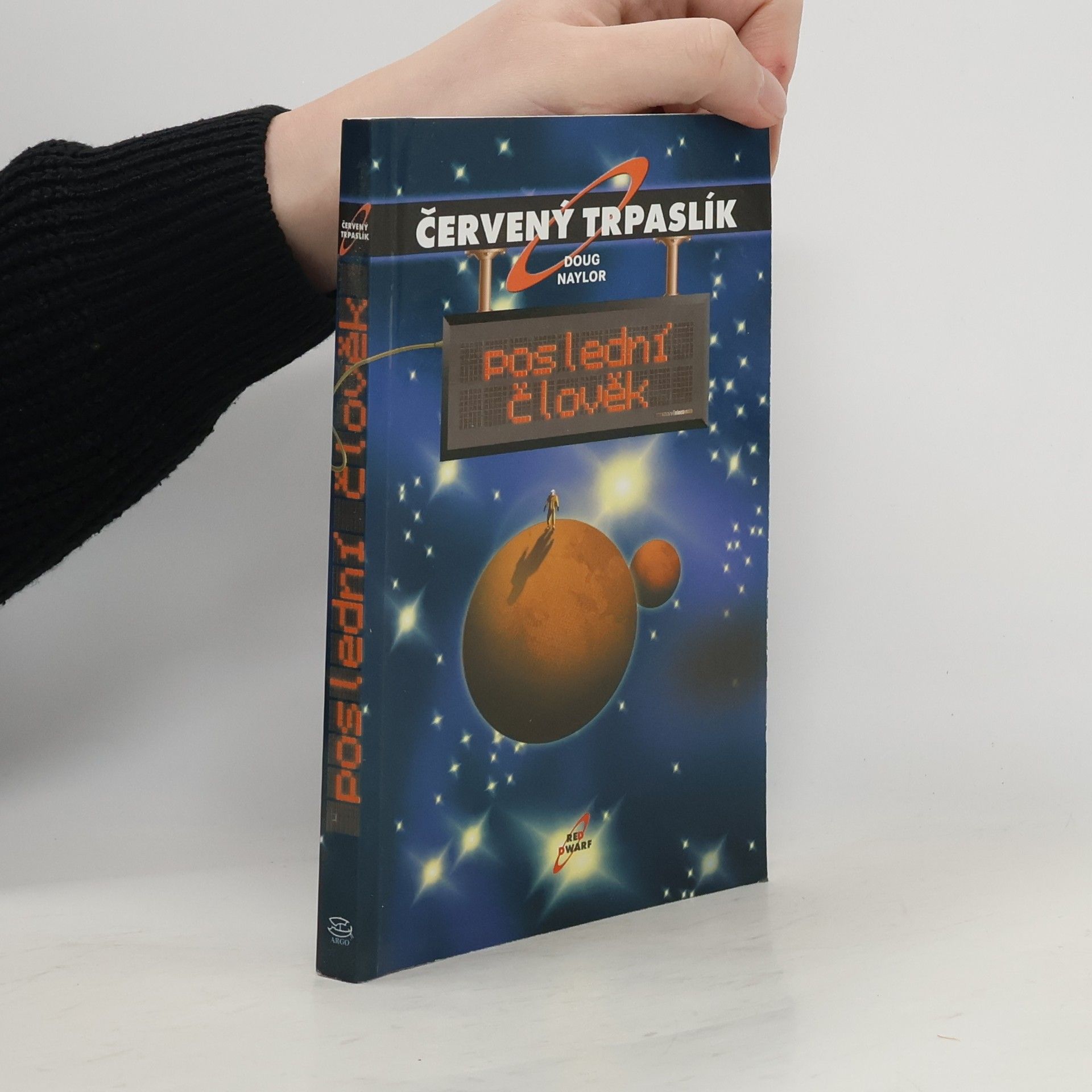 Doug Naylor Poslední člověk. Červený trpaslík