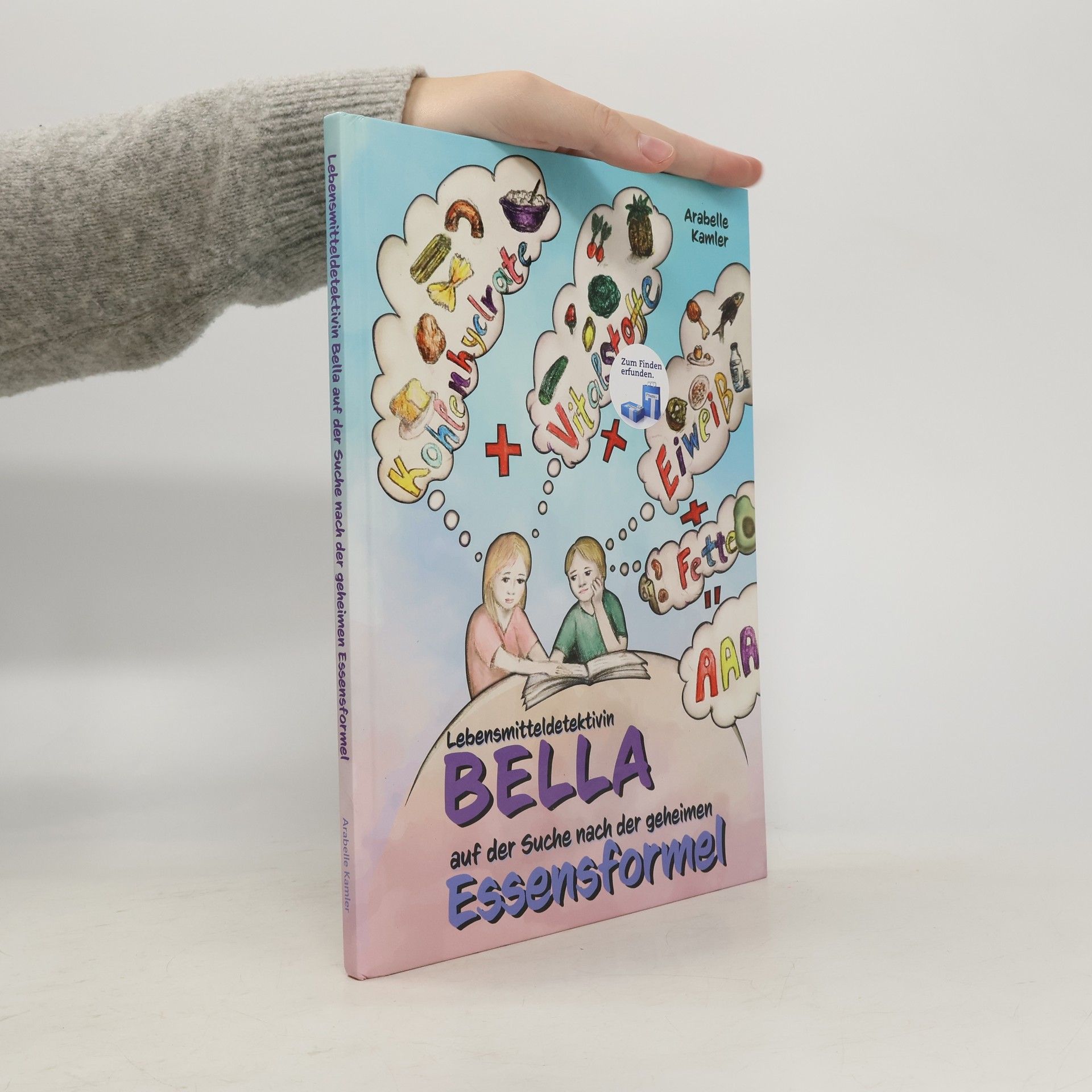 Arabelle Kamler Lebensmitteldetektivin Bella auf der Suche nach der geheimen Essensformel