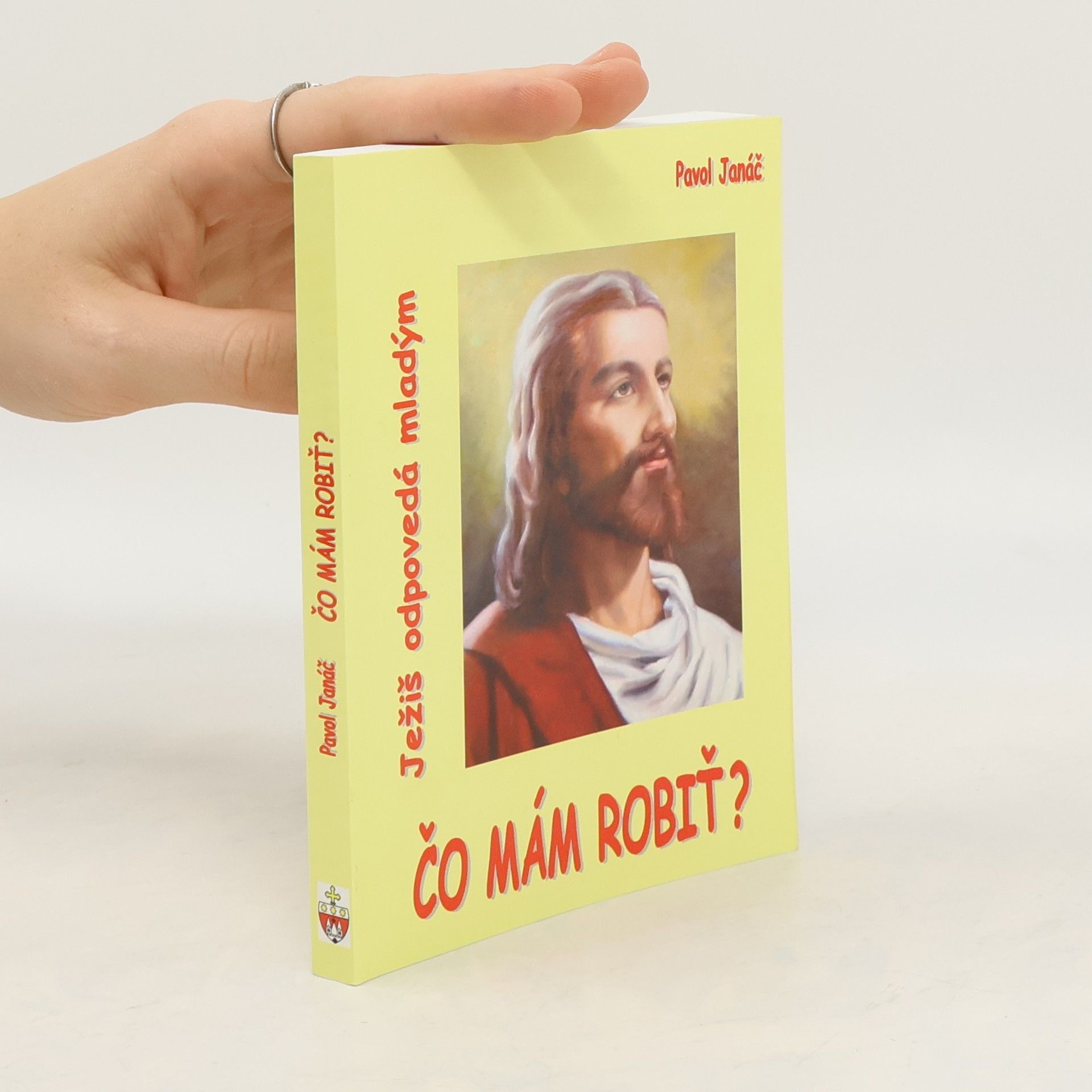 Čo mám robiť ? Ježíš odpovedá mladým