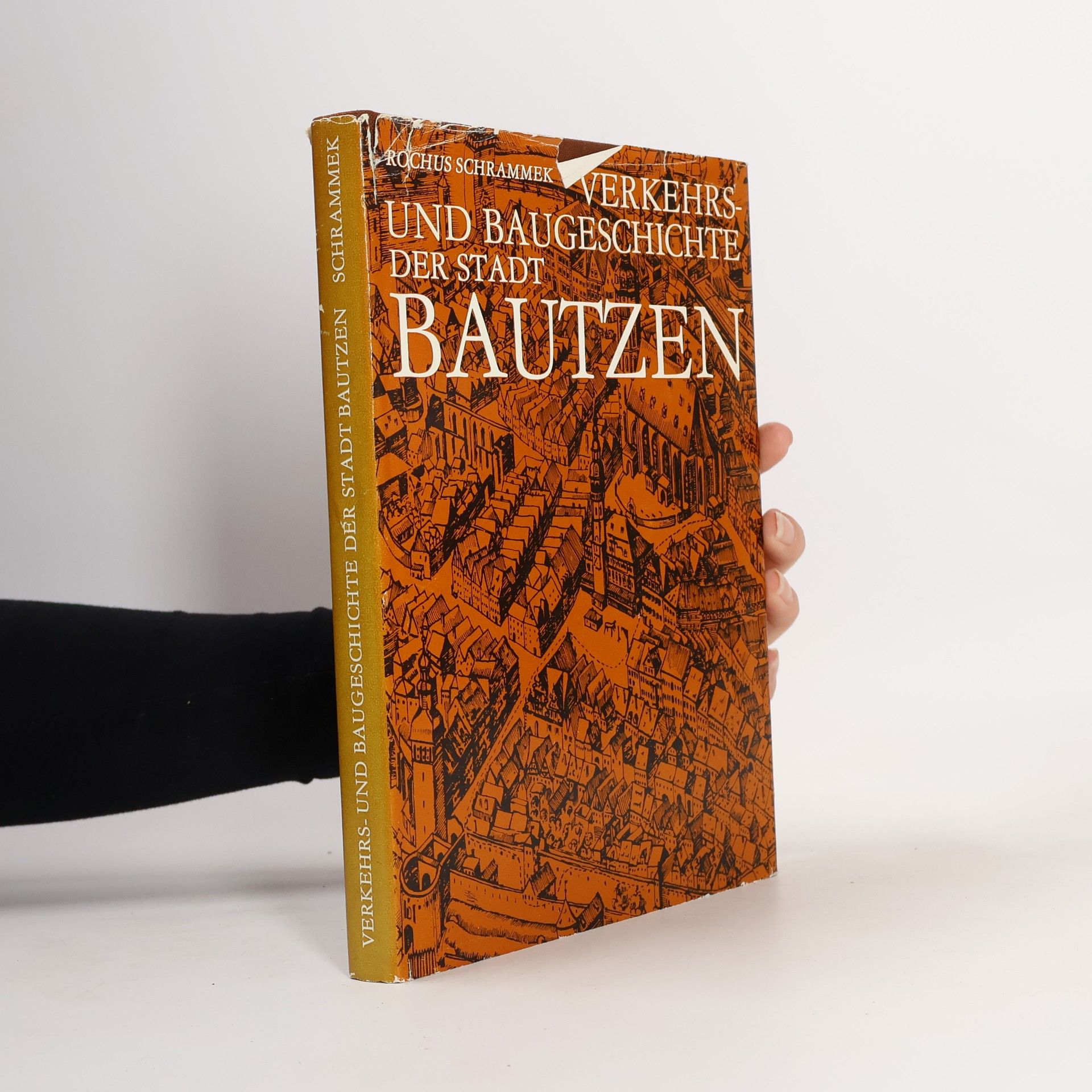 Rochus Schrammek Verkehrs- und Baugeschichte der Stadt Bautzen