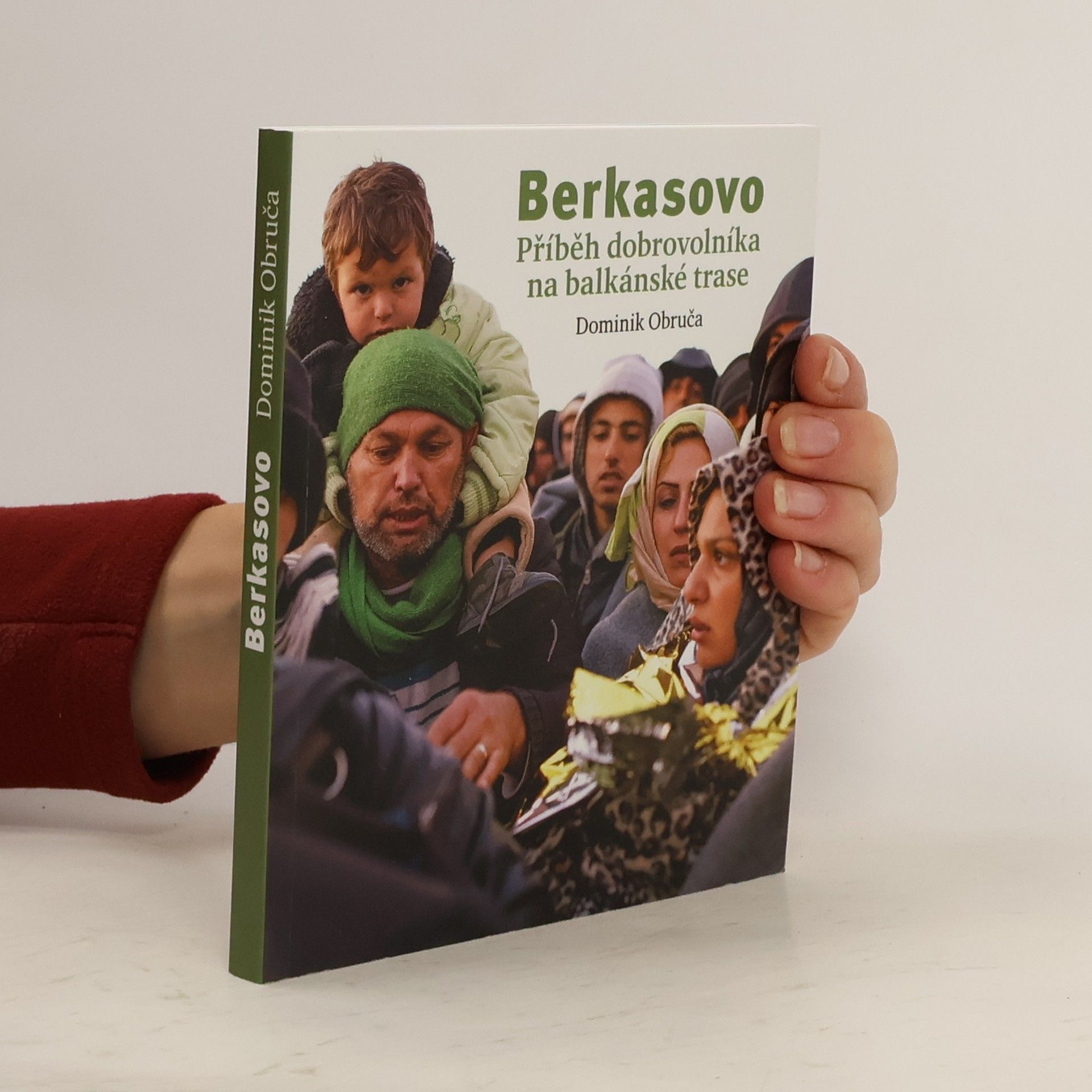 Dominik Obruča Berkasovo : příběh dobrovolníka na balkánské trase