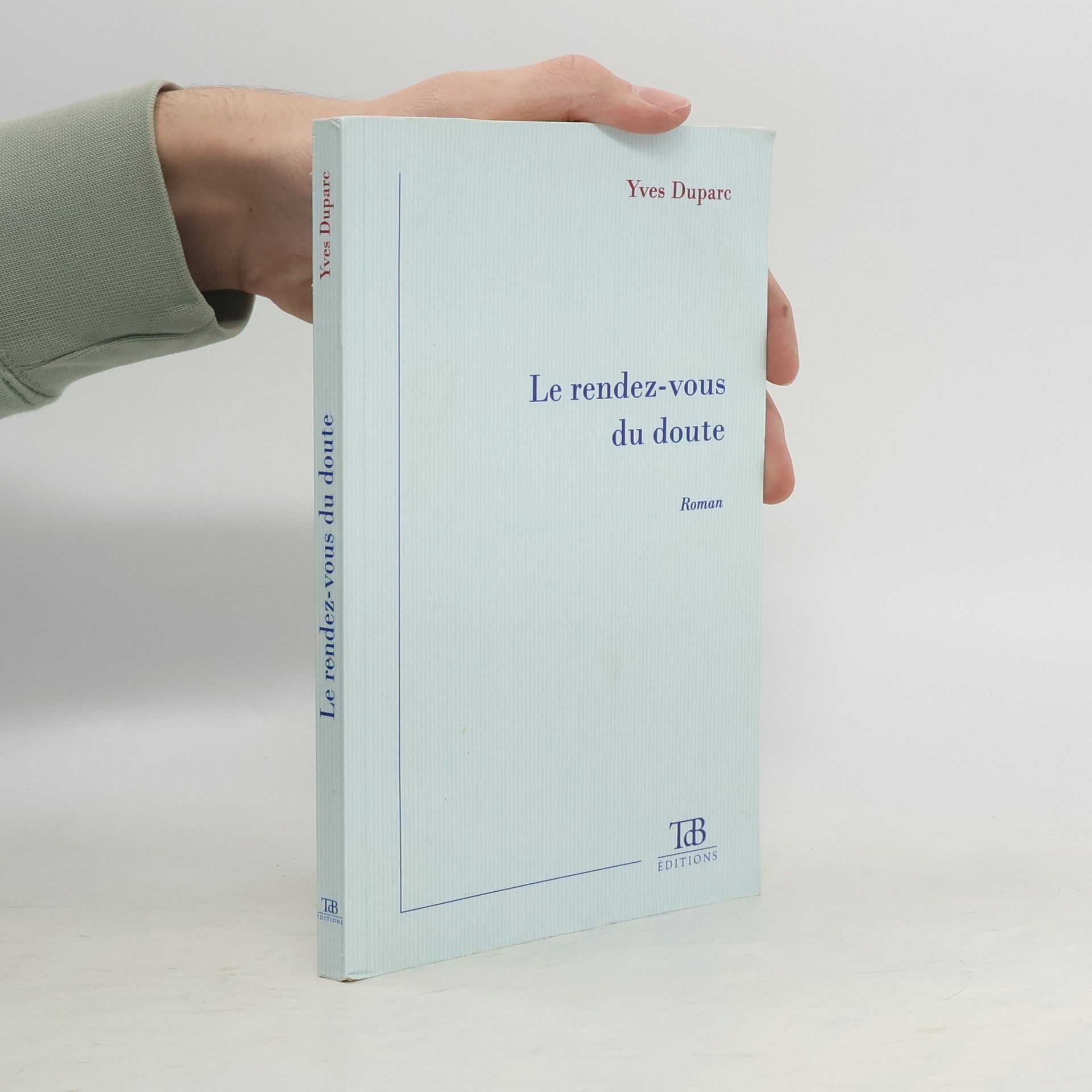 Yves Duparc Le rendez-vous du doute