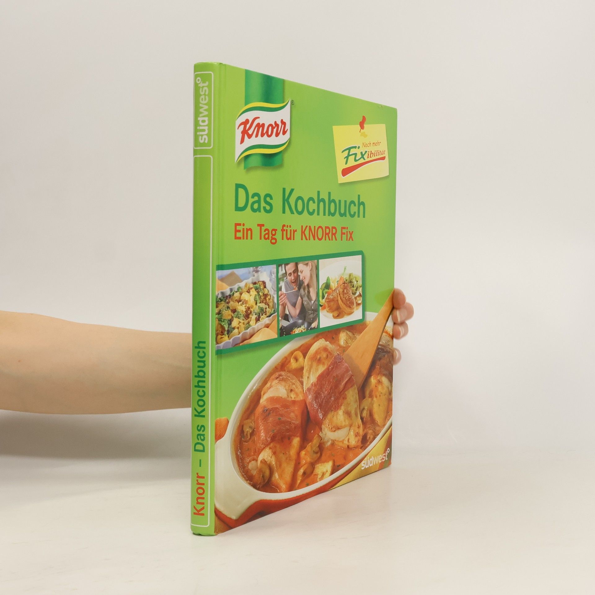 Autorenkollektiv Knorr Noch mehr Fixibilität: Das Kochbuch - Ein Tag für Knorr Fix!