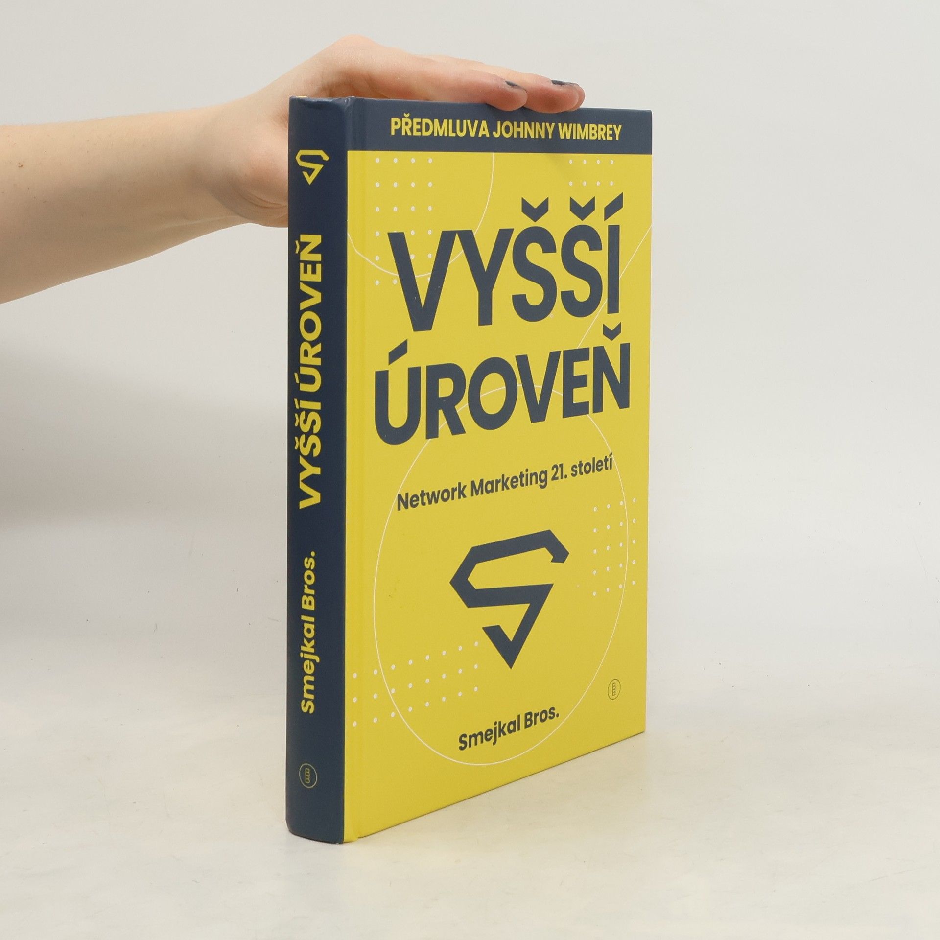 Bros Smejkal Vyšší úroveň : network marketing 21. století