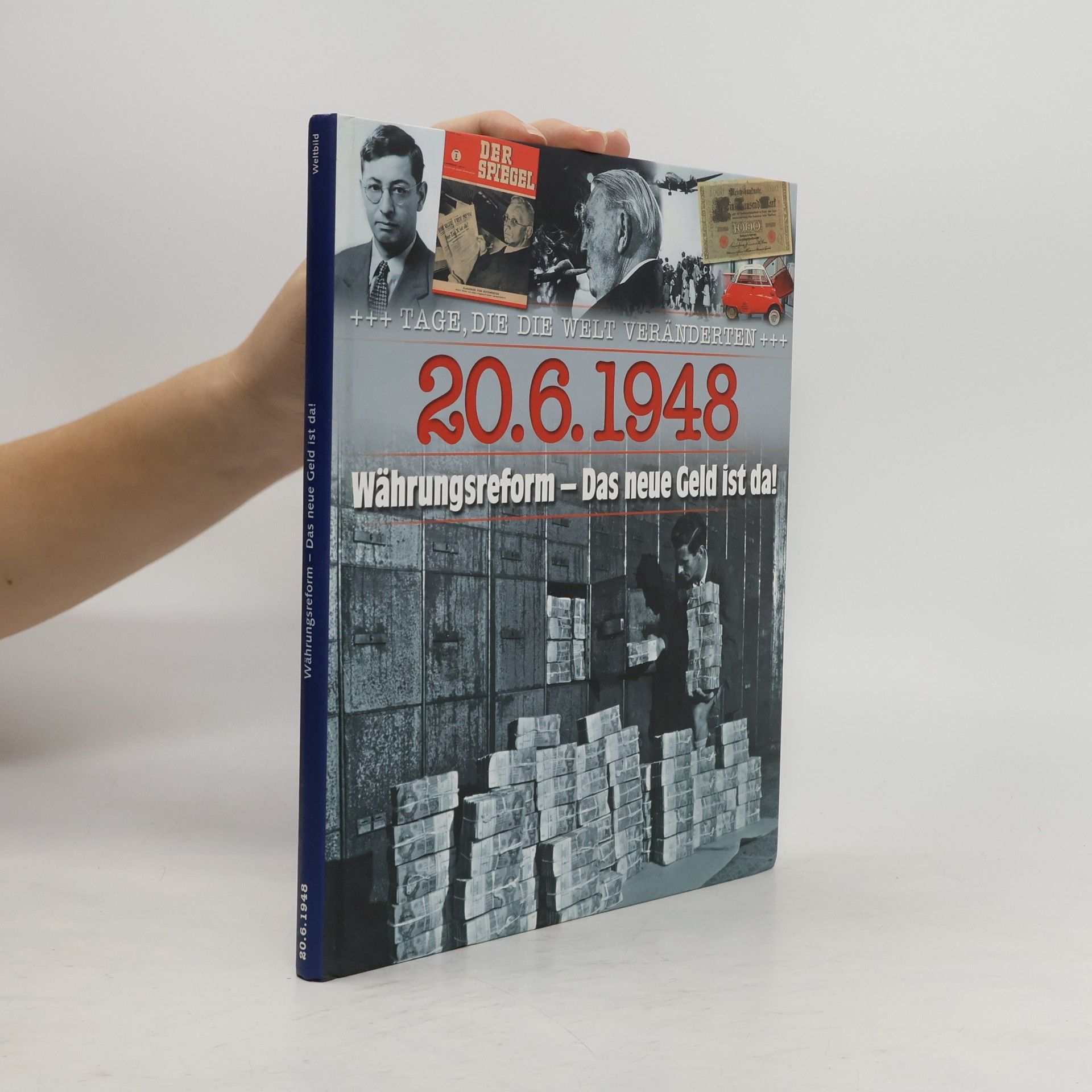 Collectif d'auteurs 20.6.1948 Währungsreform – Das neue Geld ist da!