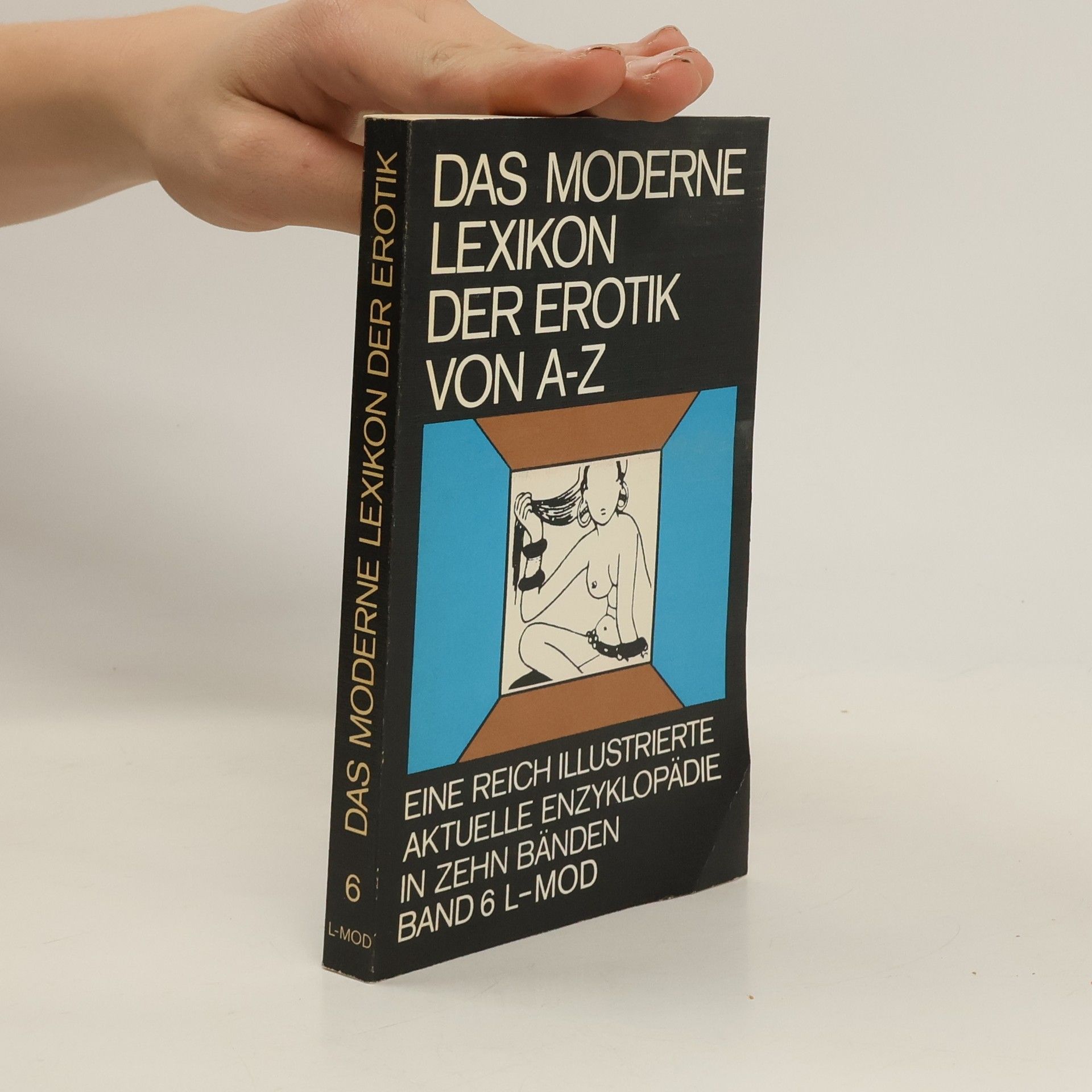 Autorenkollektiv  Das Moderne Lexikon Der Erotik Von A-Z. Band 6