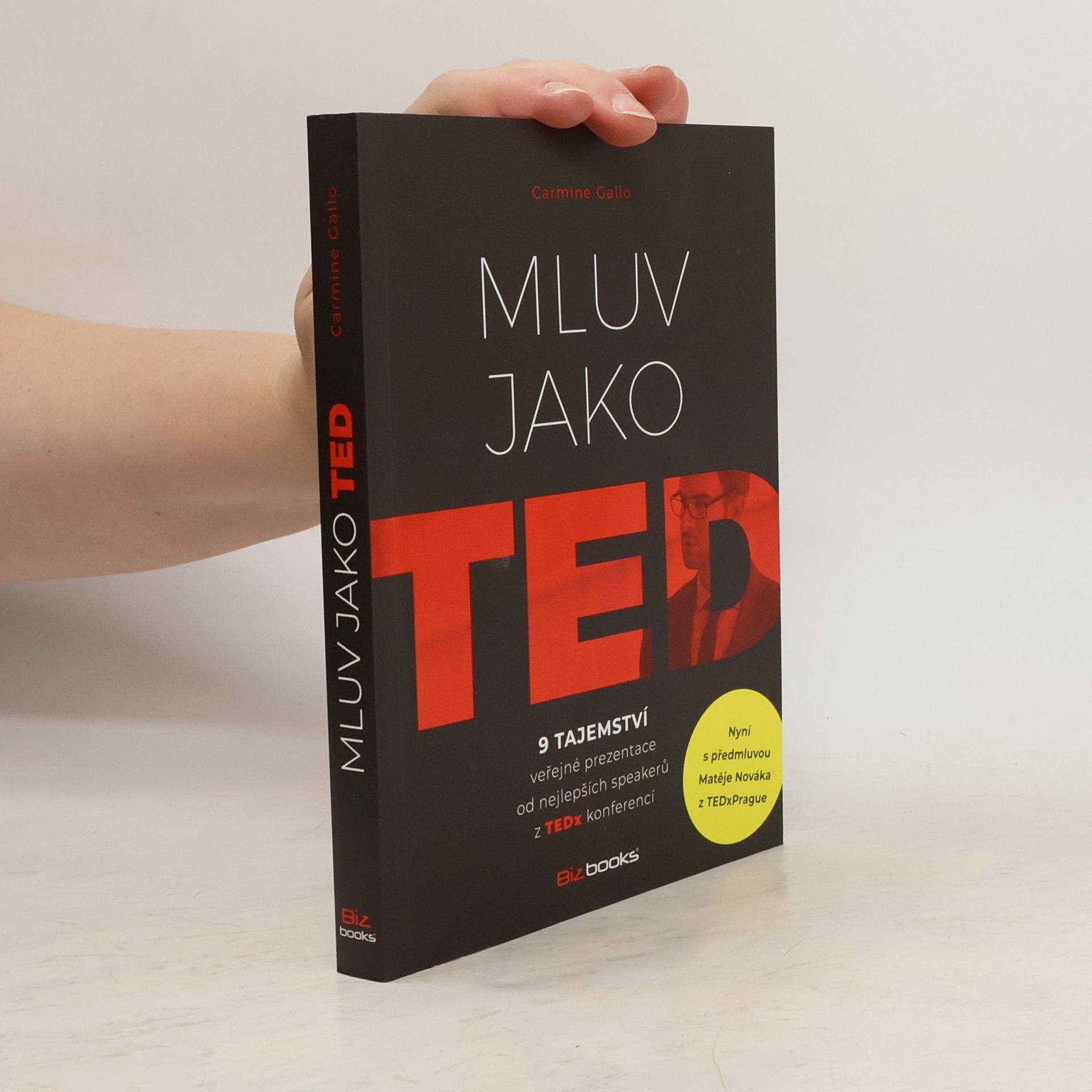 Carmine Gallo Mluv jako TED - 9 tajemství veřejné prezentace od nejlepších speakerů z TEDx konferencí